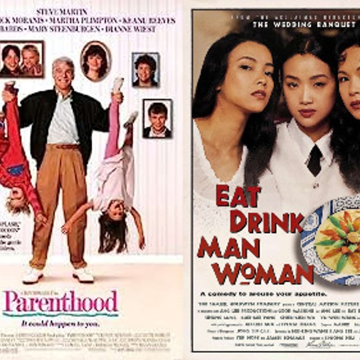 143: Parenthood (1989) and Eat Drink Man Woman (飲食男女) (1994)