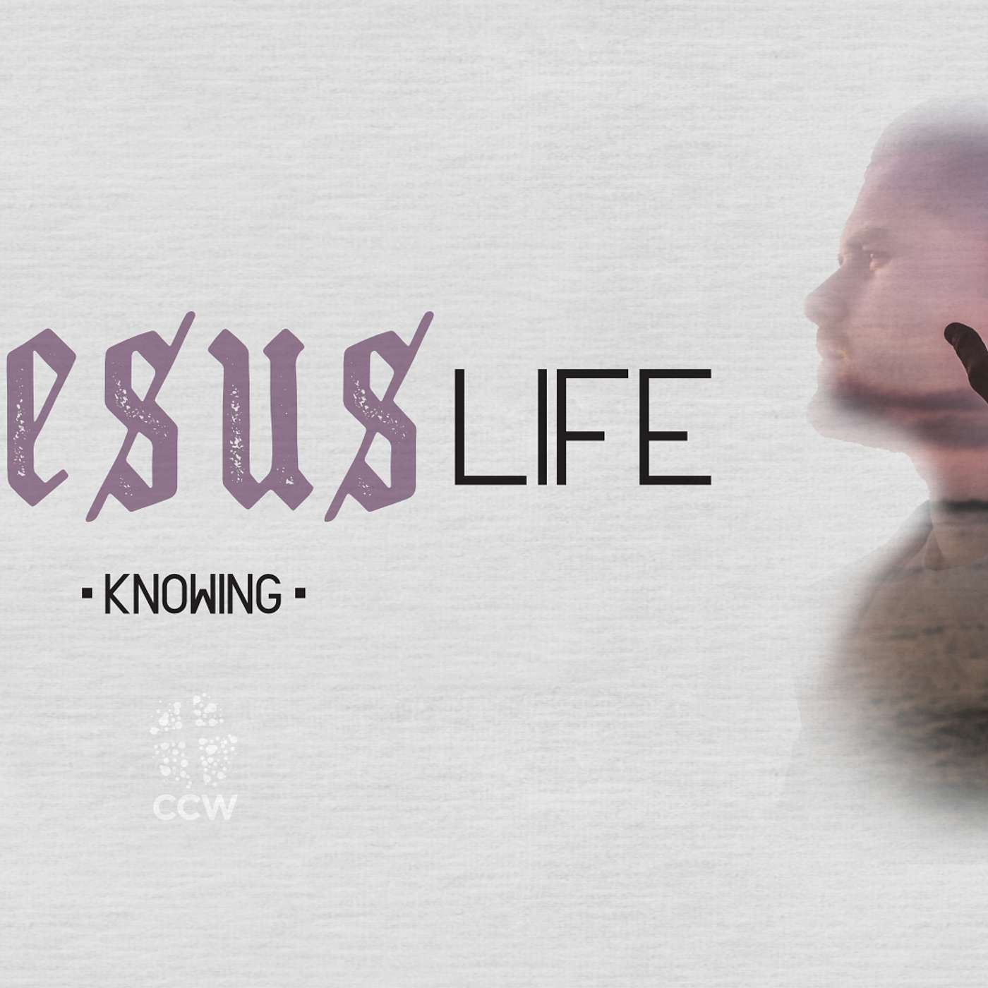 This Jesus Life-Knowing episode artwork