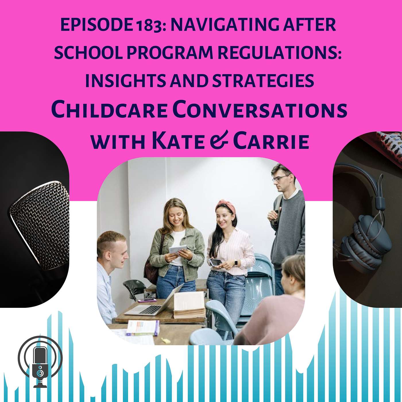 ChildCare Conversations with Kate and Carrie