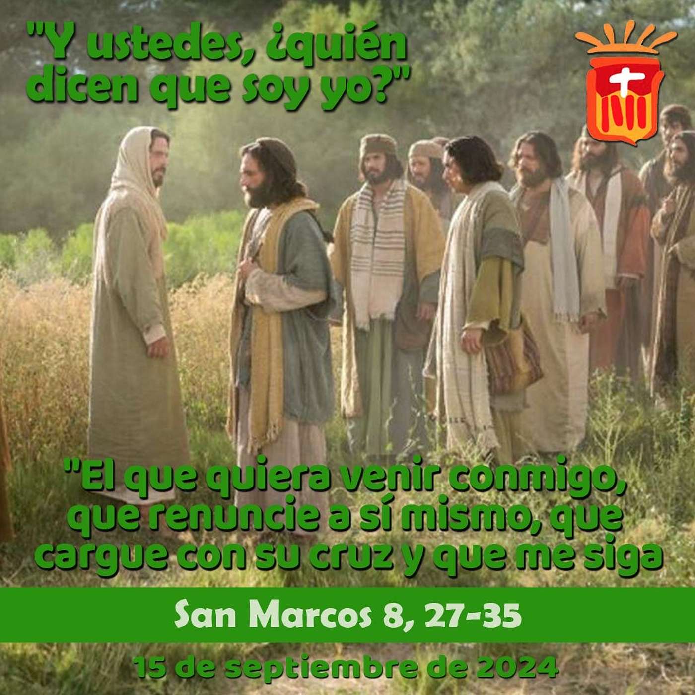 2024-09-15 San Marcos 8, 27-35: Domingo XXIV Tiempo Ordinario.