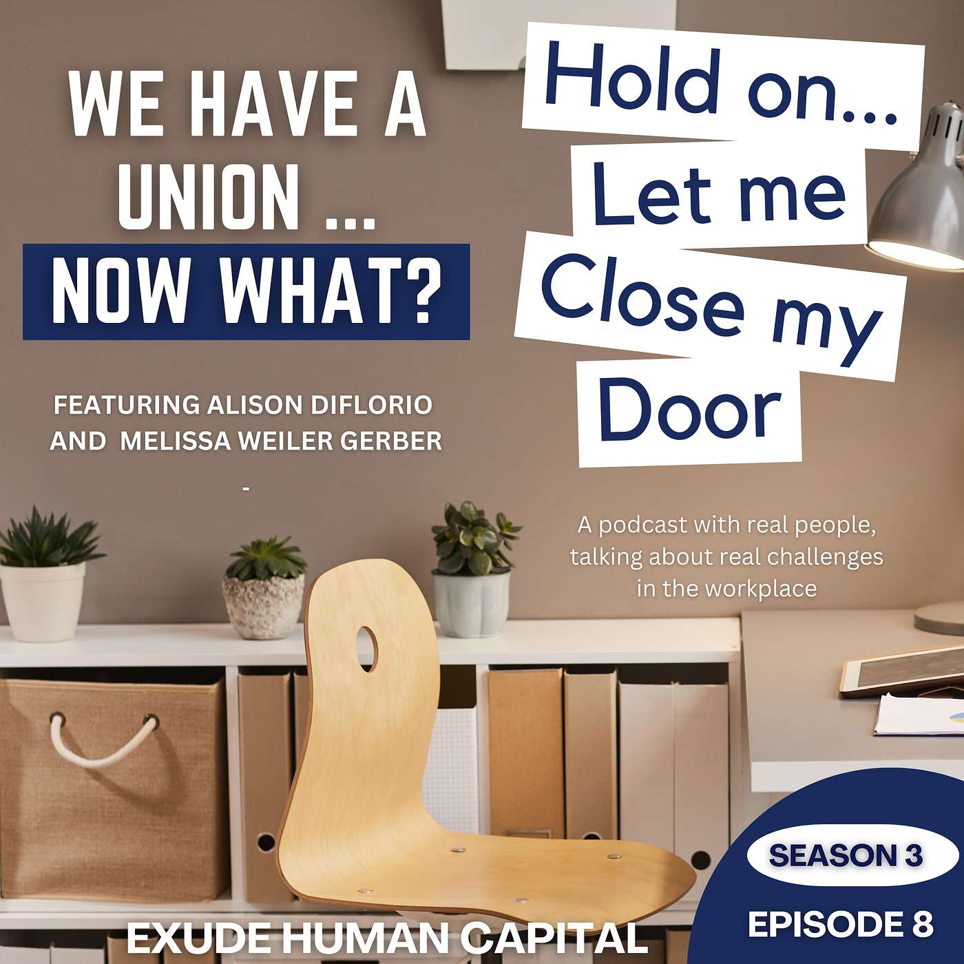 S3 Episode 8: We Have a Union...Now What?