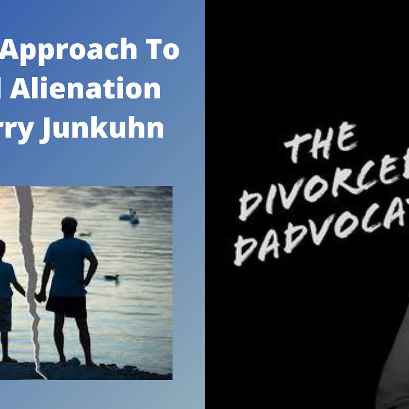 The Divorced Dadvocate: Divorce Support For Dads