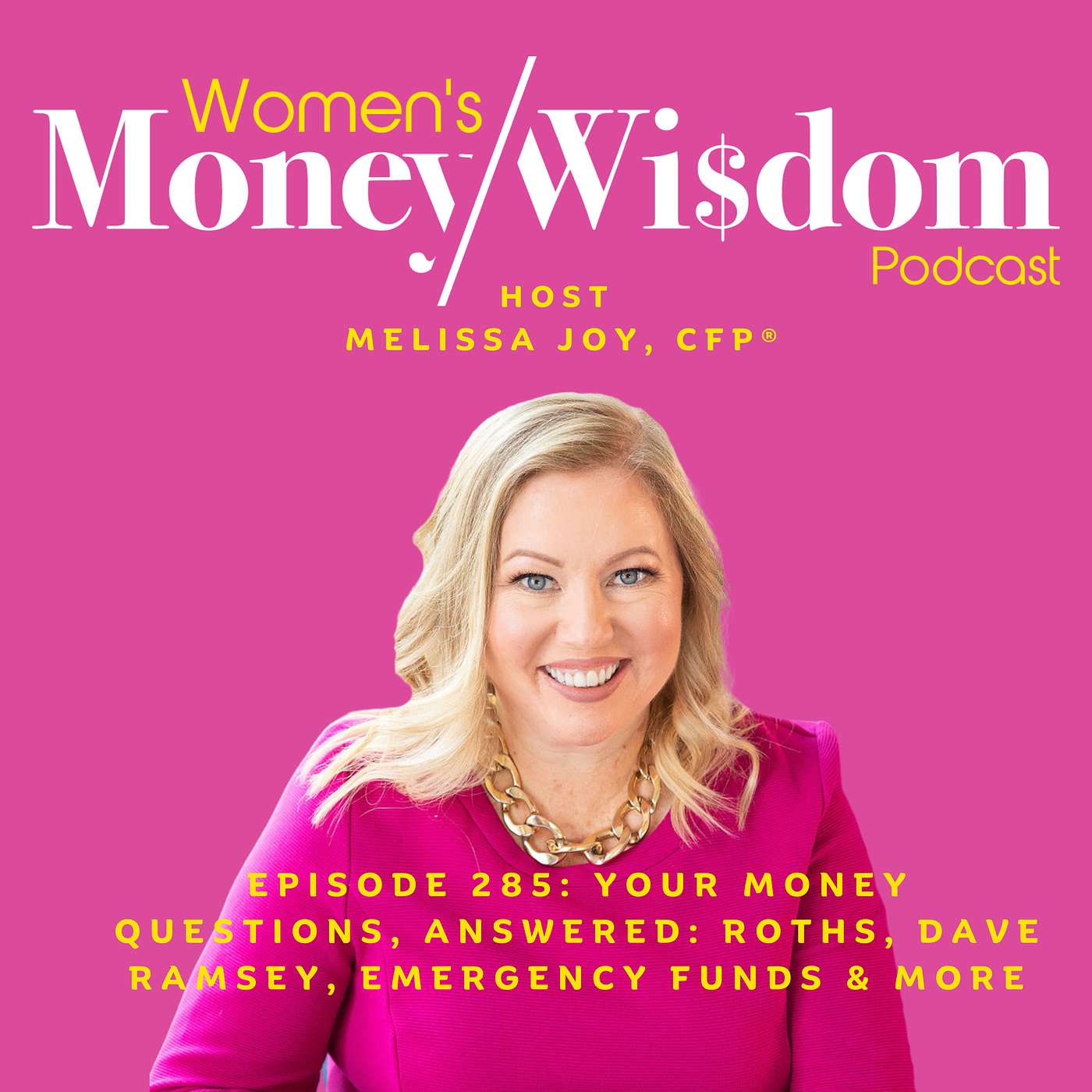 Episode 285: Your Money Questions, Answered: Roths, Dave Ramsey, Emergency Funds & More