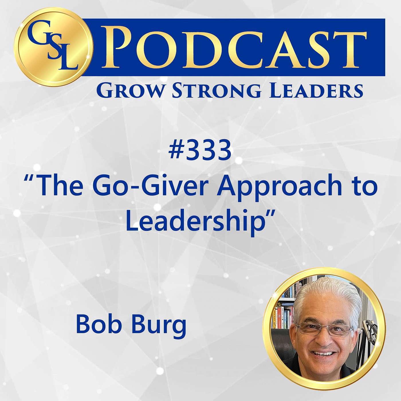 333: The Go-Giver Approach to Leadership