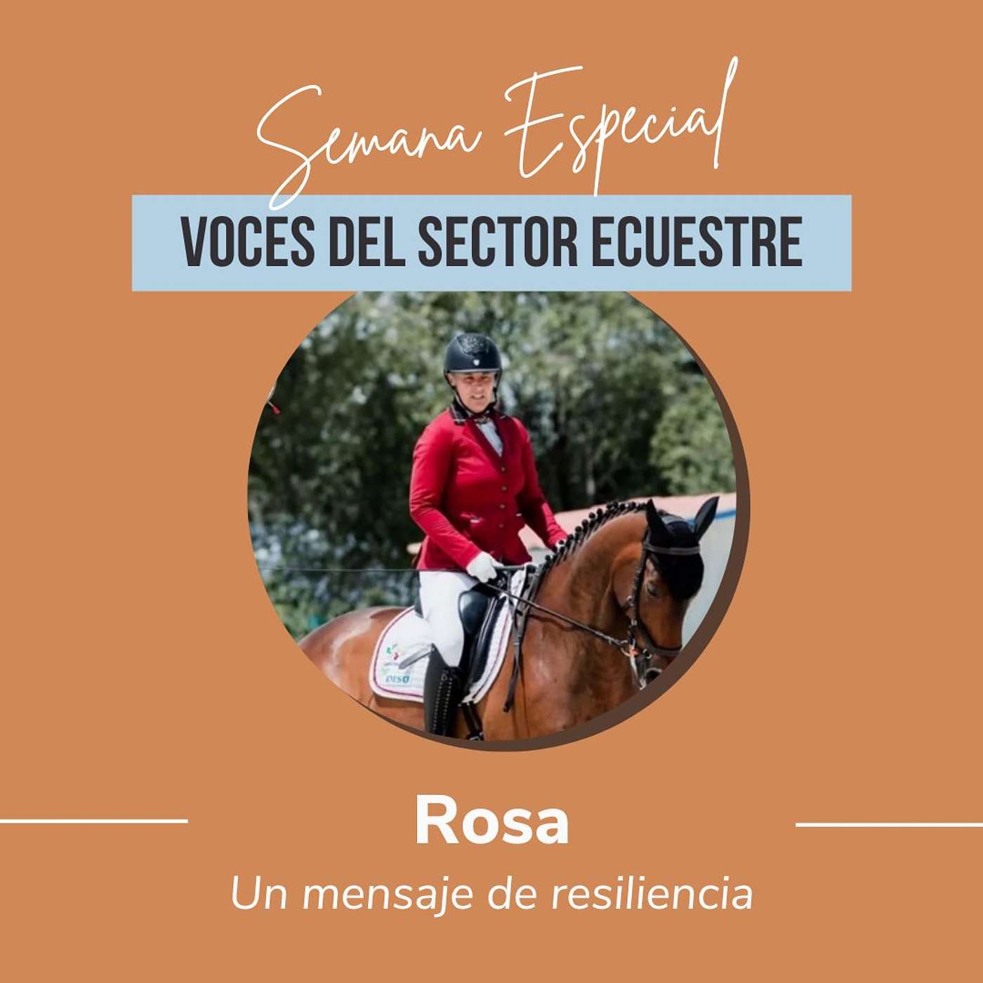 [SEMANA VOCES DEL SECTOR🐴] Una historía de resiliencia, con Rosa : Superar lo insuperable