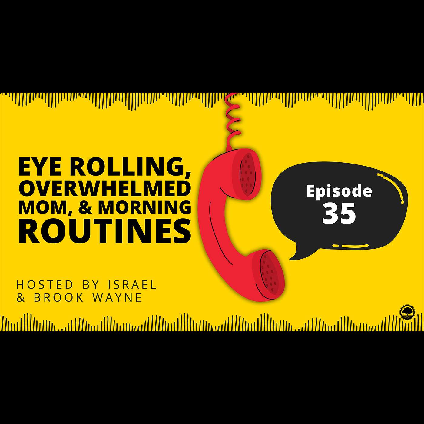 35 - Eye Rolling, Overwhelmed Mom, and Morning Routines 35 - Eye Rolling, Overwhelmed Mom, and Morning Routines