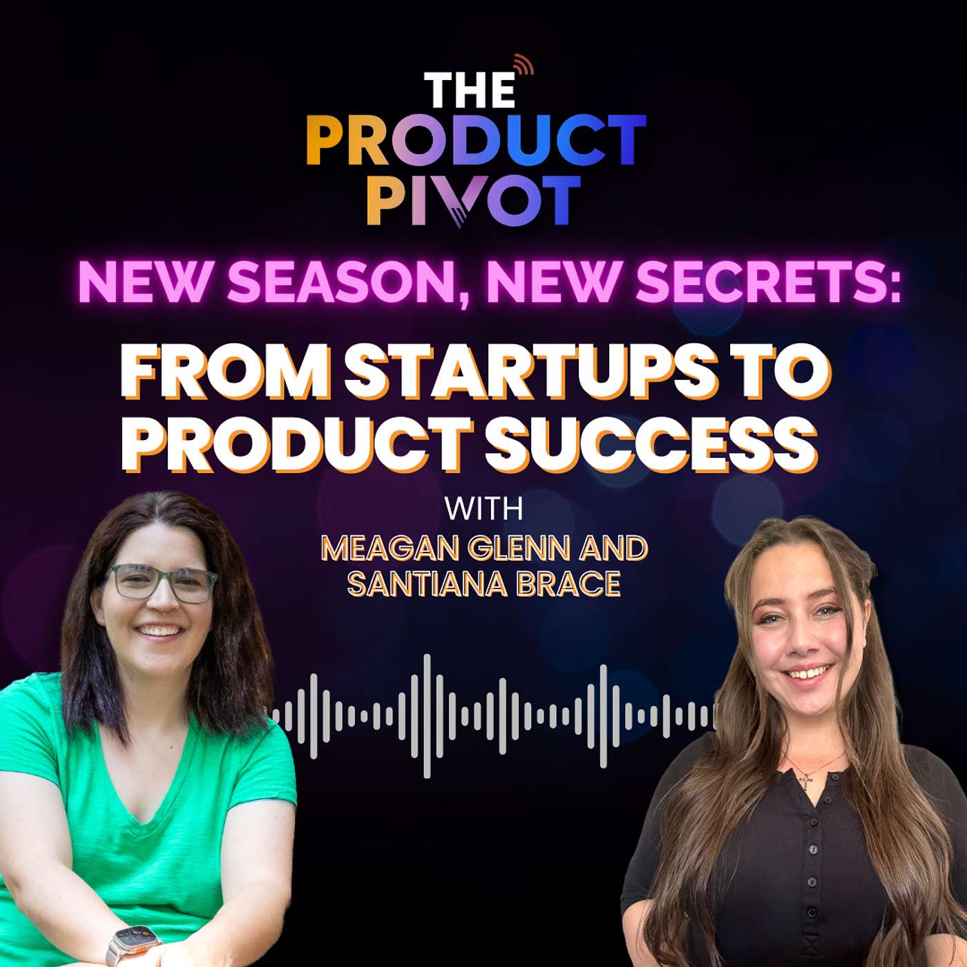 The Product Pivot | Season 2 Kickoff & More!