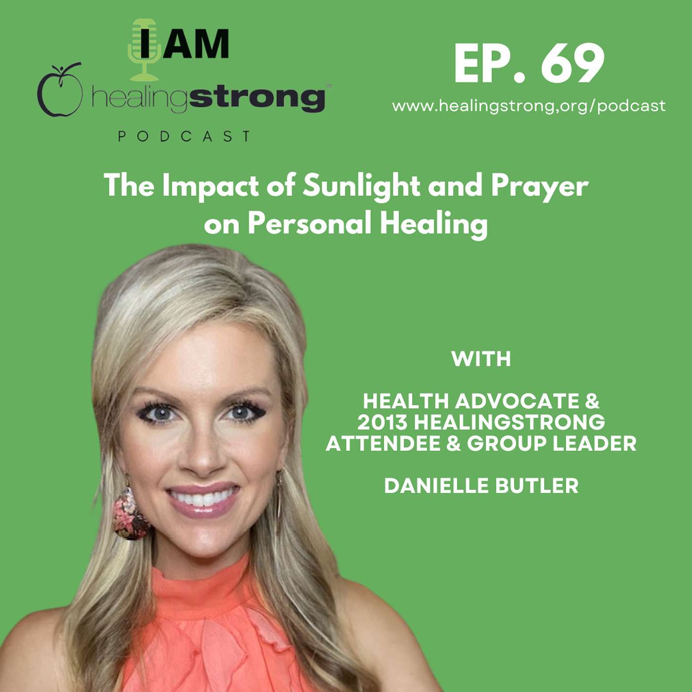 69: The Impact of Sunlight and Prayer on Personal Healing | Danielle Butler