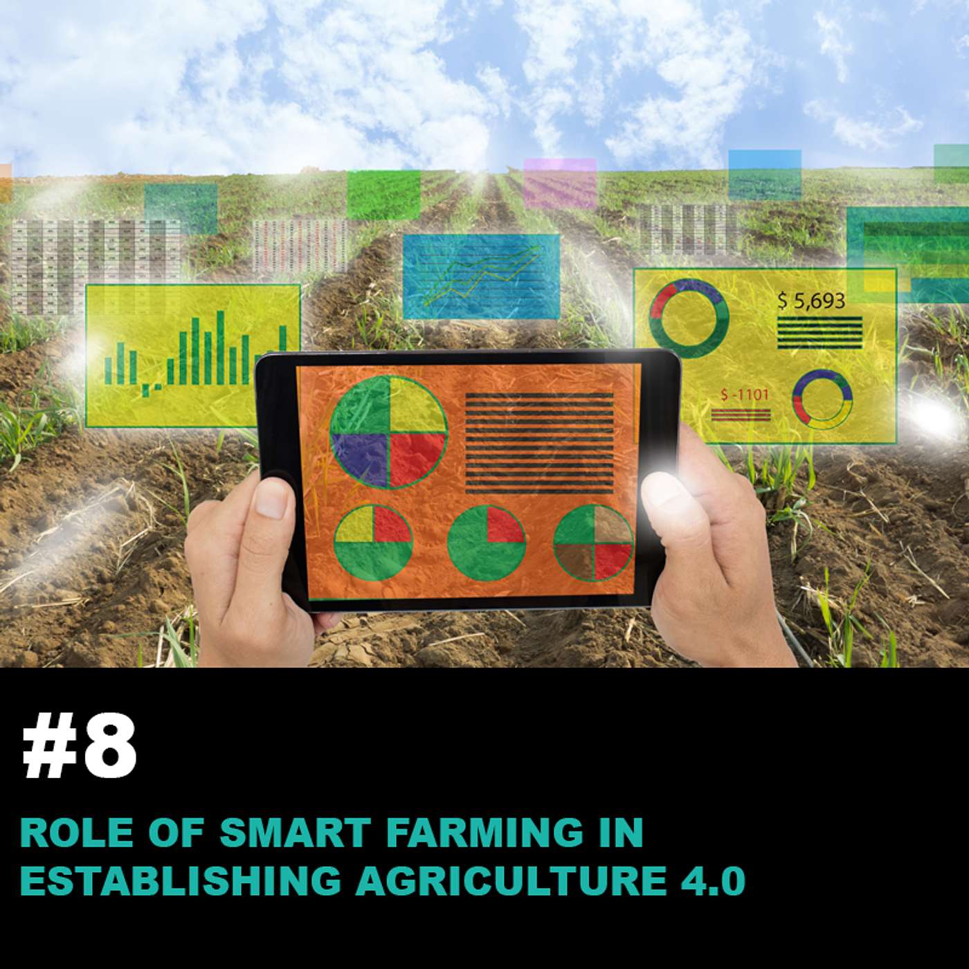Season2 Ep8: Role of Smart Farming in Establishing Agriculture 4.0 episode artwork