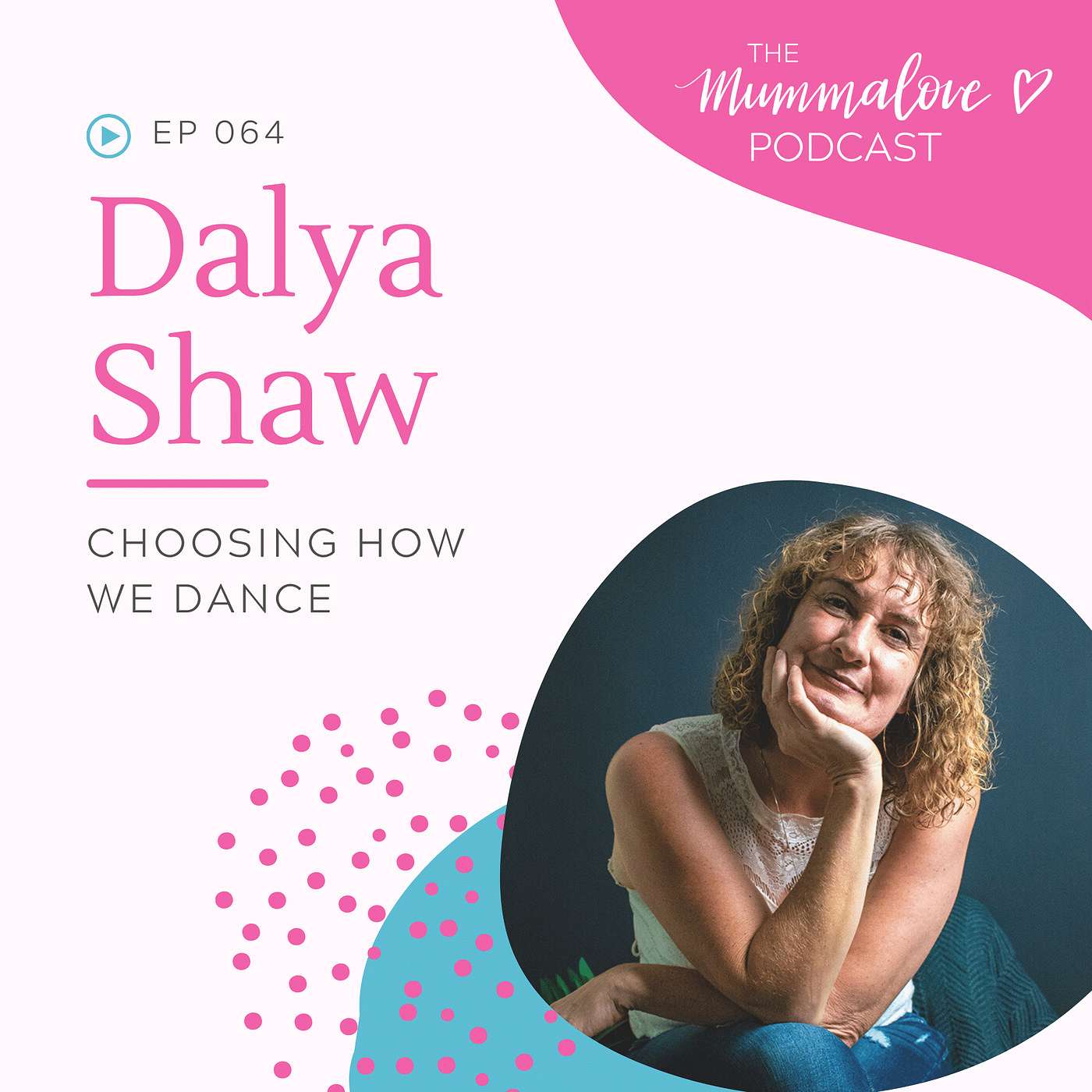 Choosing How We Dance, with Dalya Shaw
