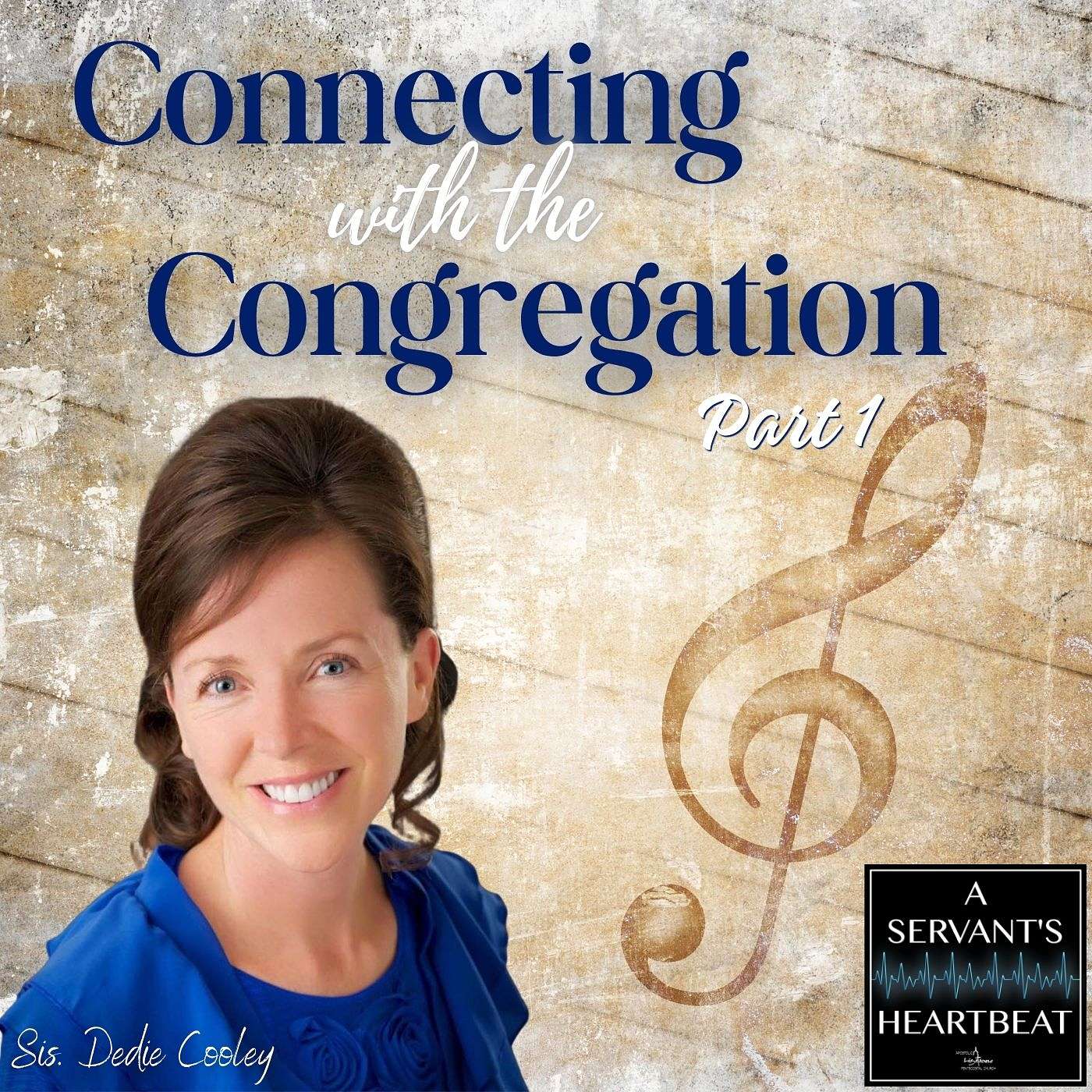 Connecting with the Congregation - Part 1 (Sis Dedie Cooley) episode artwork