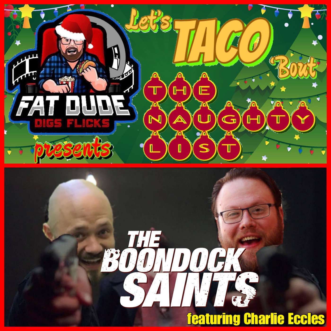 139. Let’s Taco ‘Bout The Boondock Saints featuring Charlie Eccles