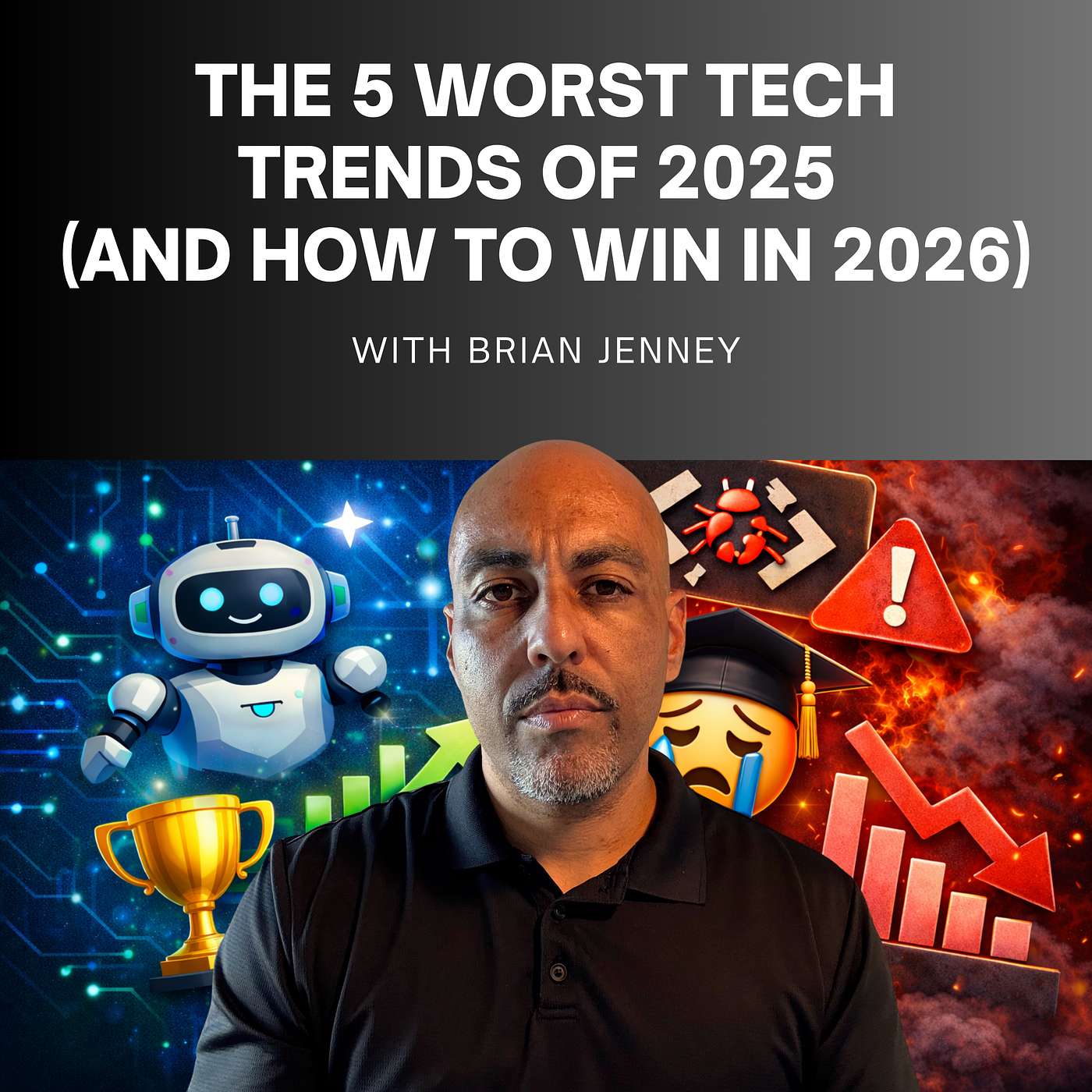 #296 - The 5 Worst Tech Trends of 2025  (And How to Win in 2026)