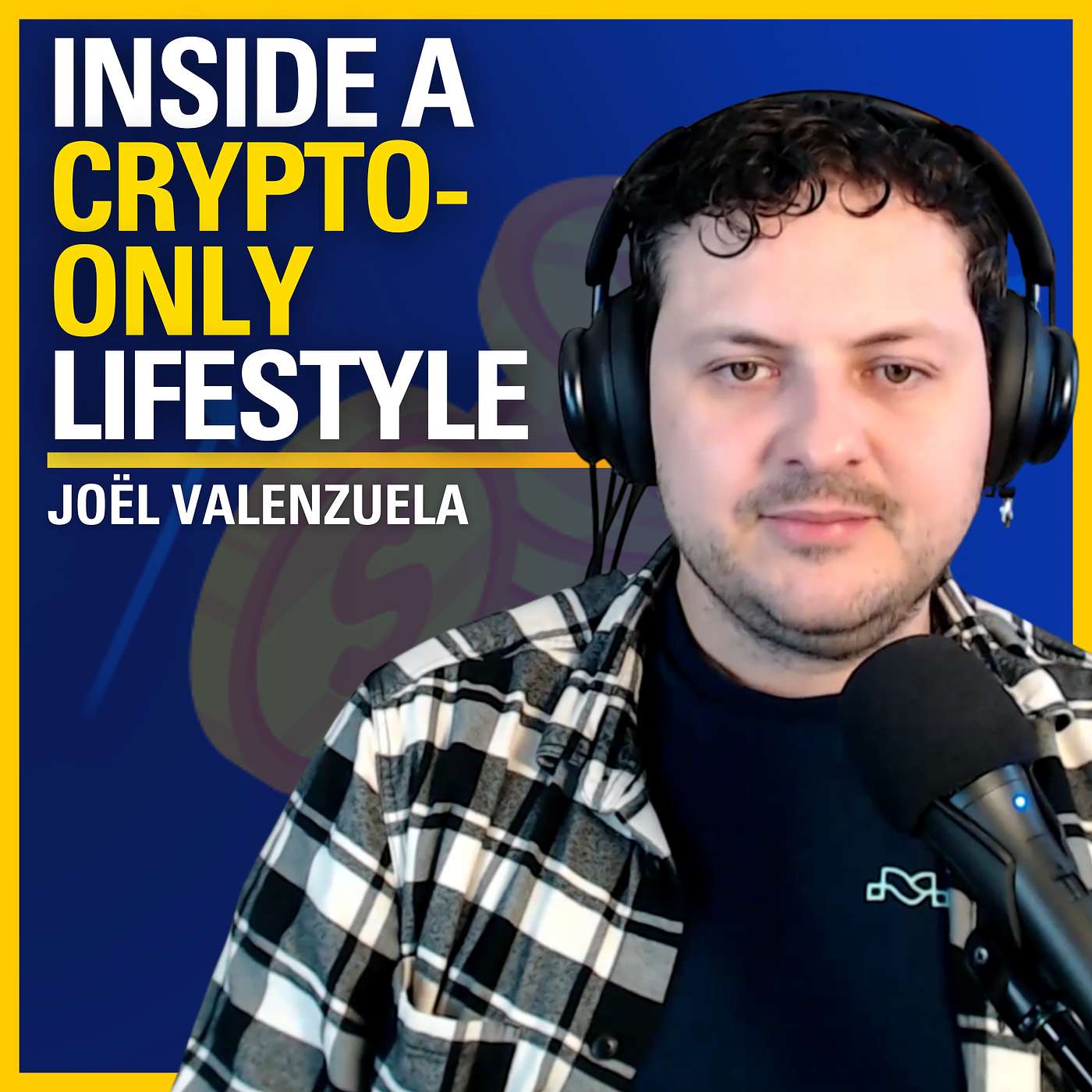 Inside a Crypto-Only Lifestyle - Joel Valenzuela | ATC #590
