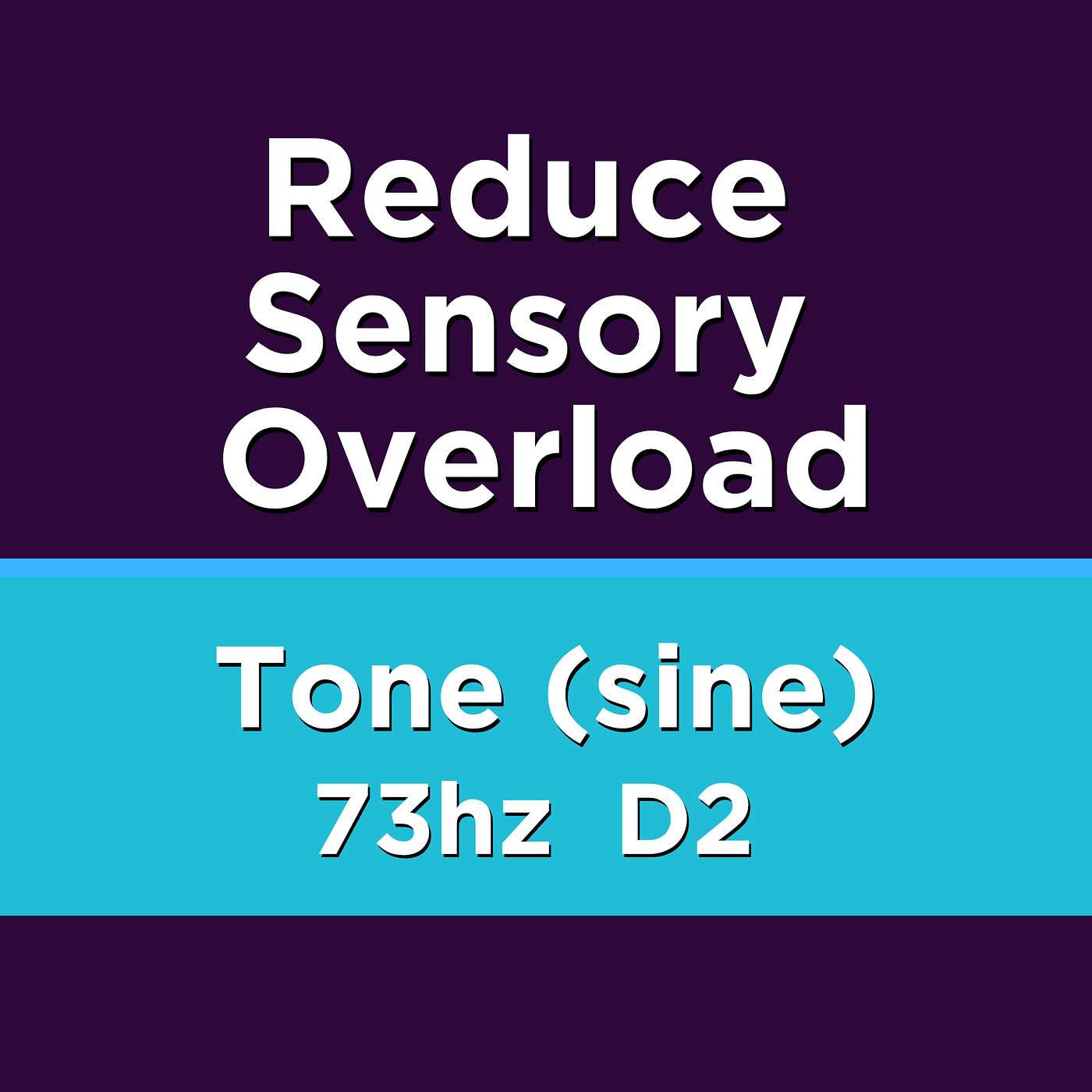 REDUCE OVERLOAD - Tone Frequency 73hz (D2) Sine - Low Frequency Hum + Nervous System Reset ADHD Sleep Focus
