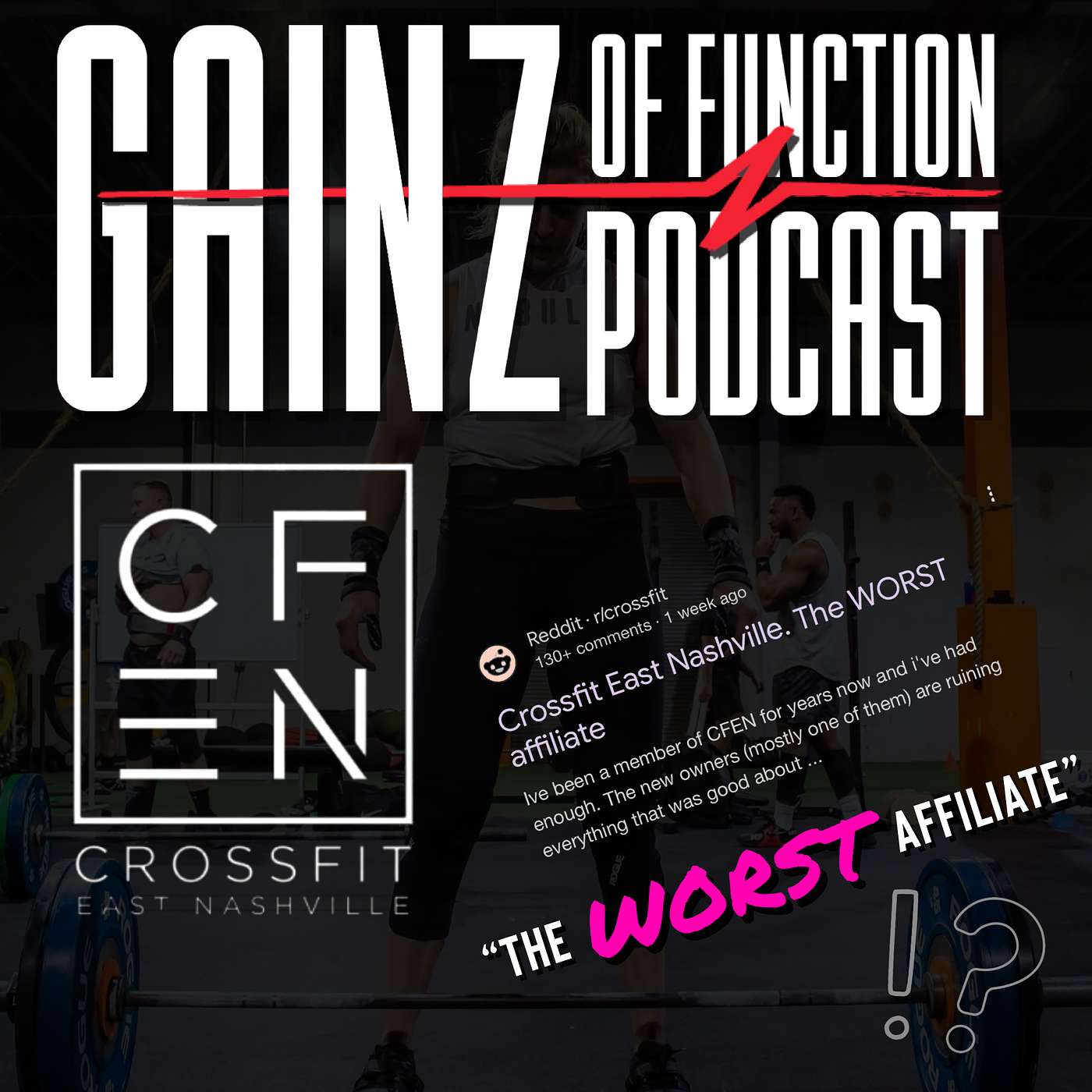 Gainz of Function - GAINZ OF FUNCTION | CrossFit East Nashville was called THE WORST Affiliate on reddit