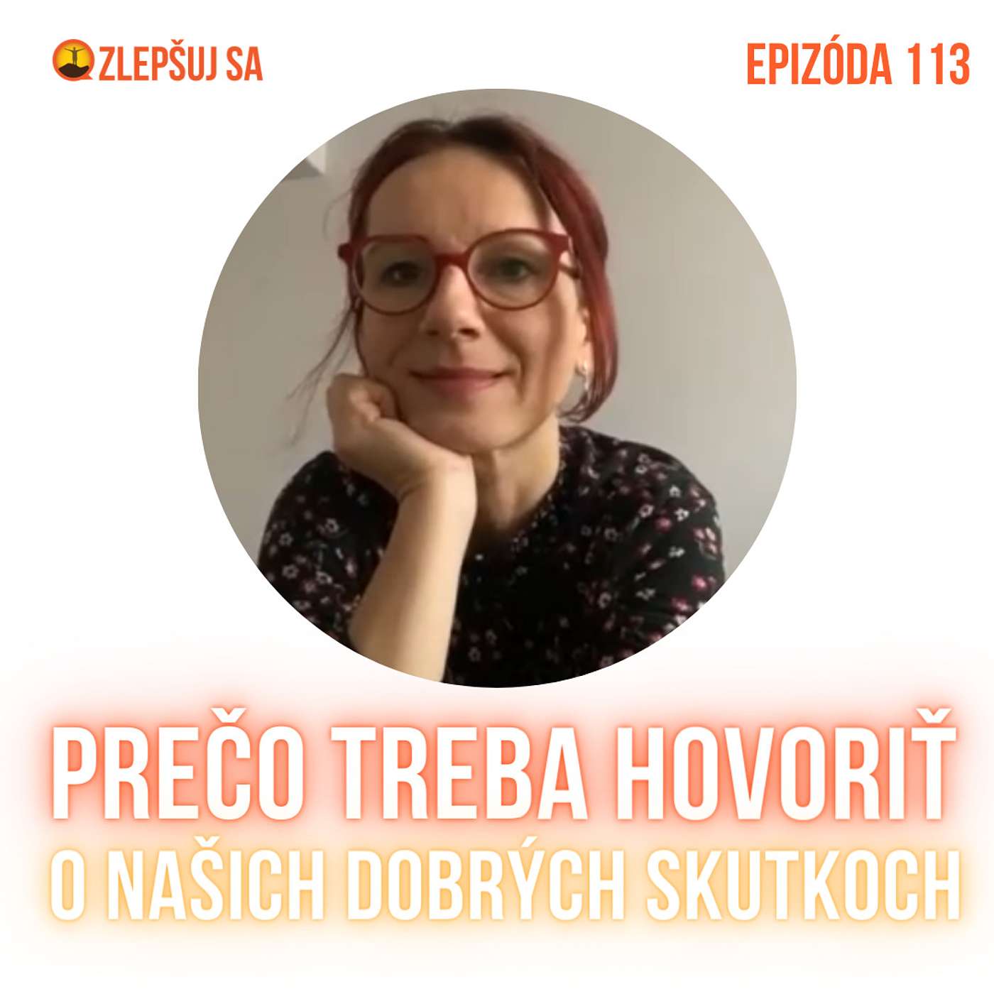113. Prečo treba hovoriť o našich dobrých skutkoch. Návrat k epizóde 27 s Ľudmilou Kolesárovou episode artwork