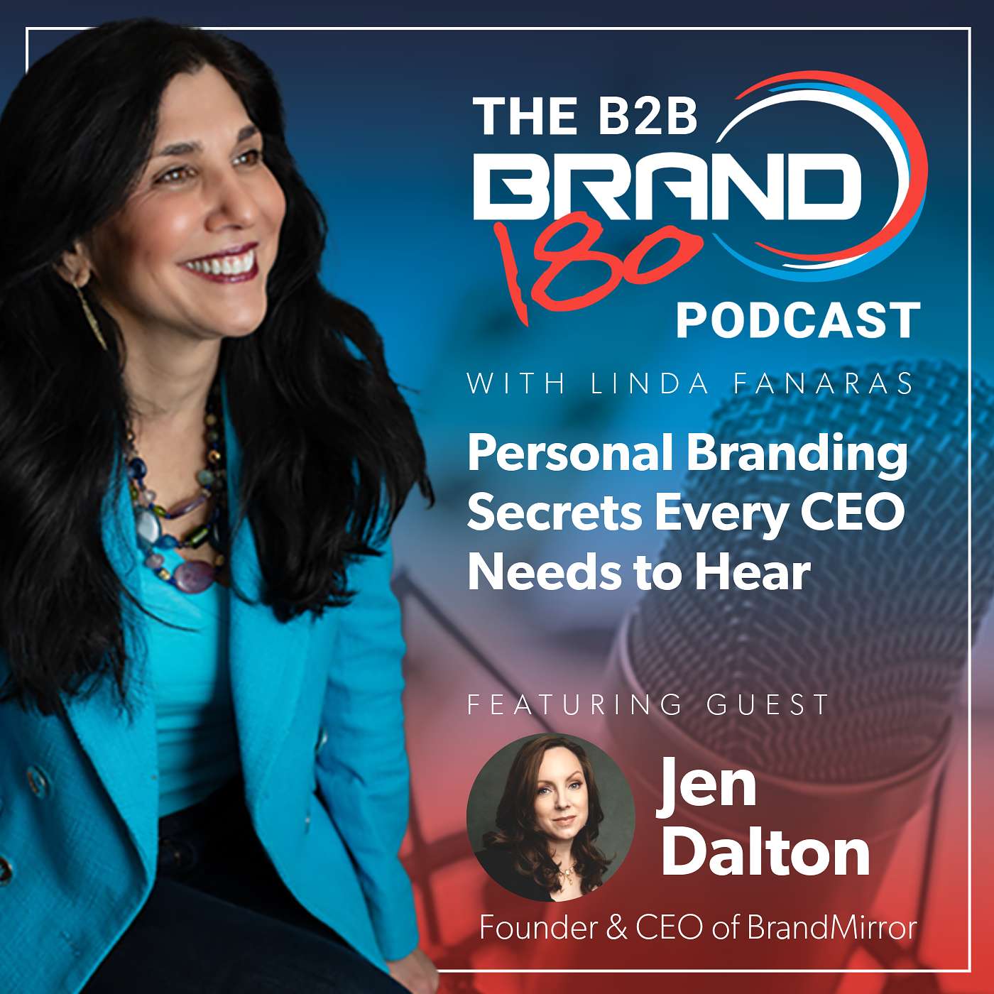 Personal Branding Secrets Every CEO Needs to Hear with Jen Dalton, Founder and CEO of BrandMirror Personal Branding Secrets Every CEO Needs to Hear with Jen Dalton, Founder and CEO of BrandMirror