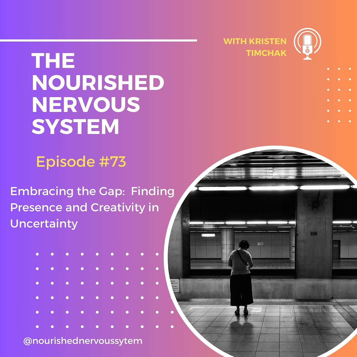 The Nourished Nervous System - Embracing the Gap: Finding Presence and Creativity in Uncertainty