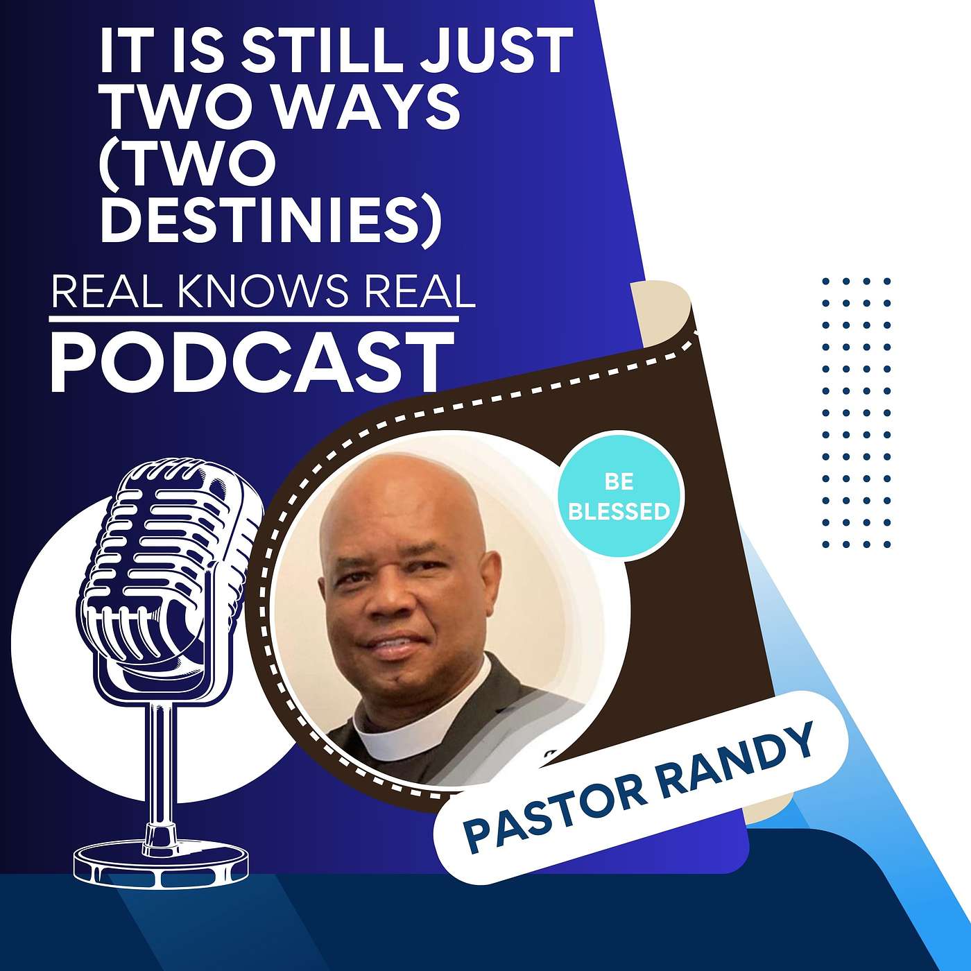 Pastor Randy Lightbourne - IT IS STILL JUST TWO WAYS (TWO DESTINIES)