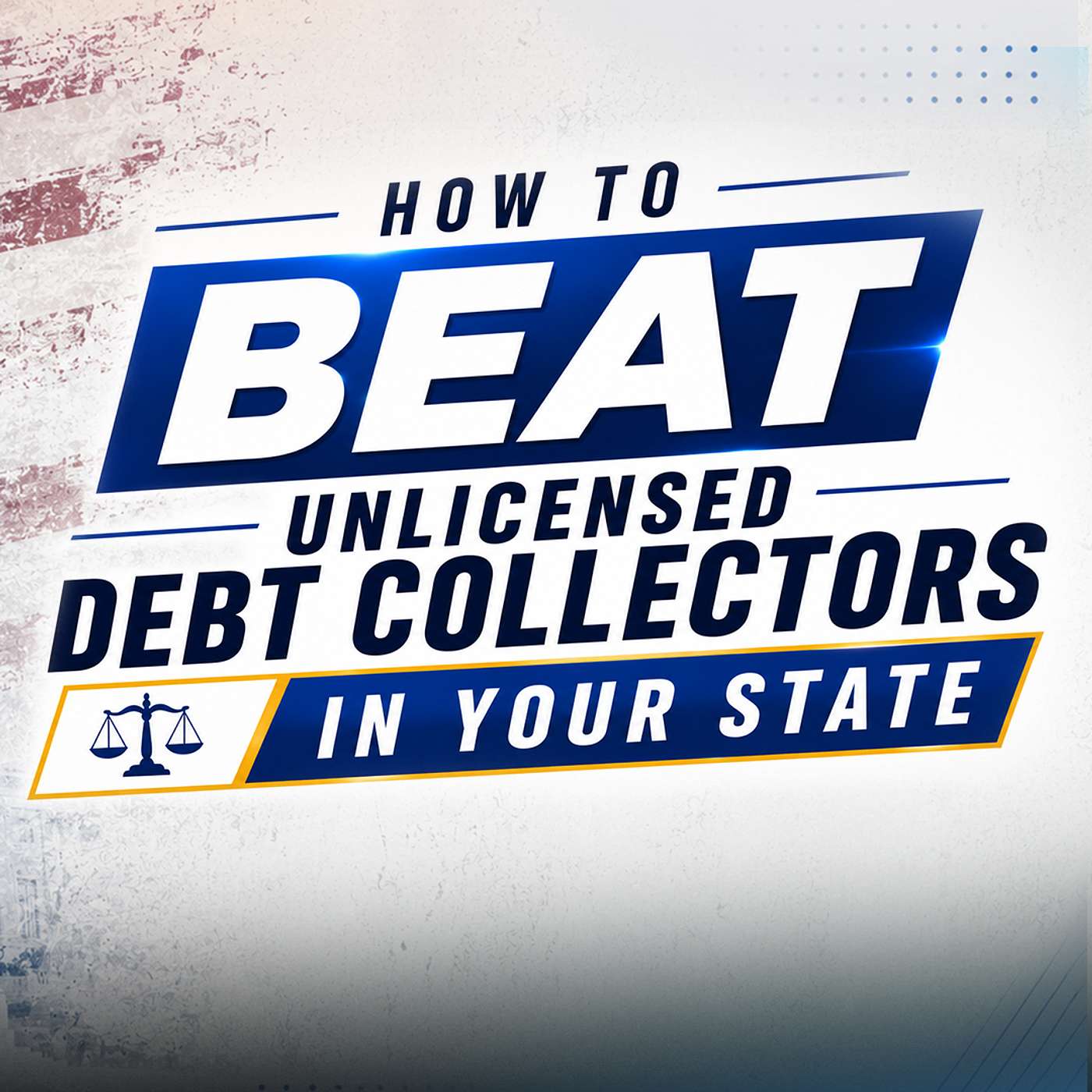 How to Beat Unlicensed Debt Collectors in Your State