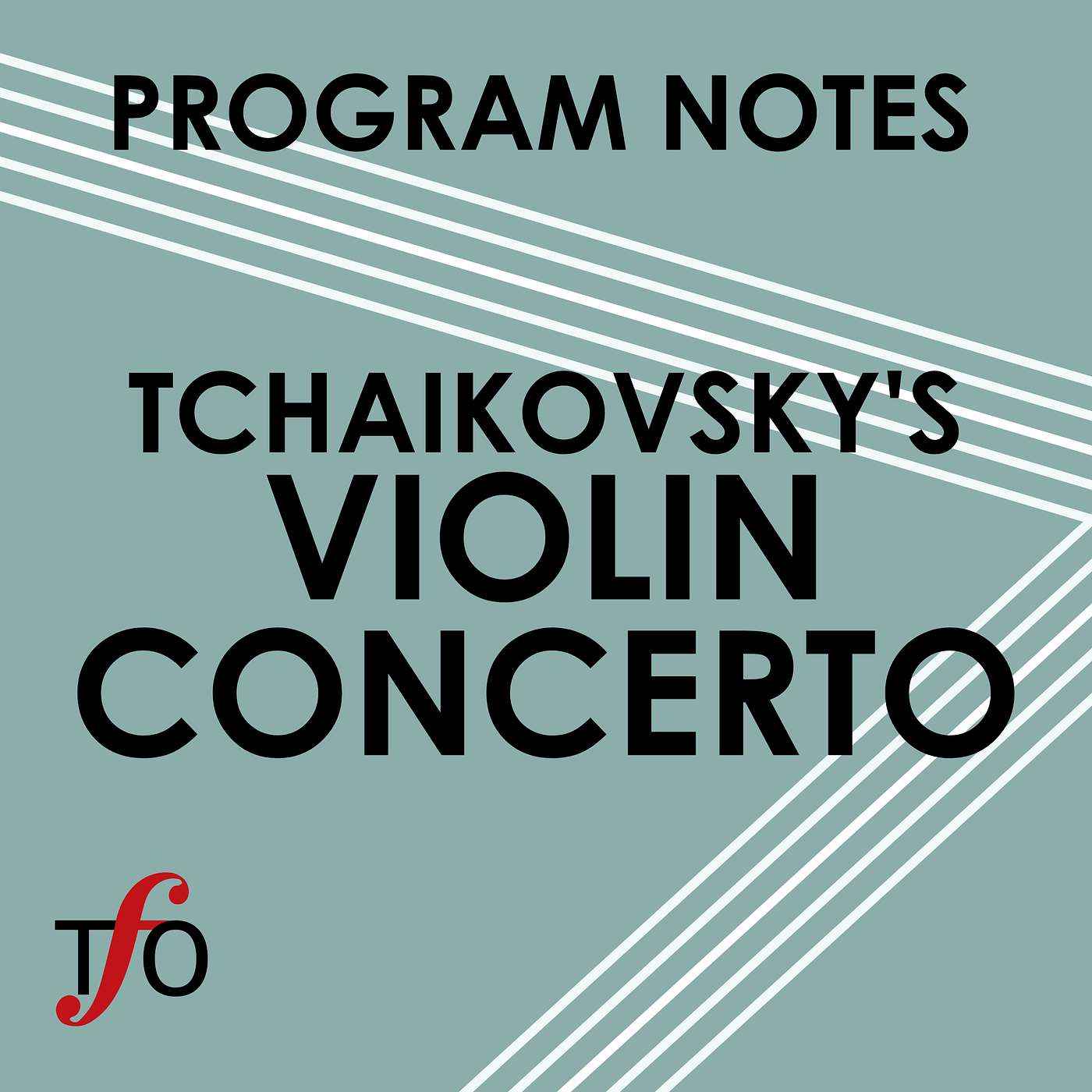Program Notes: Tchaikovsky's Violin Concerto