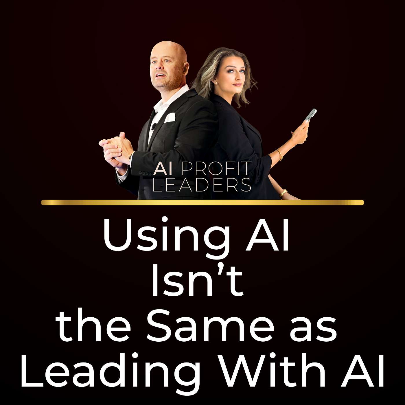 Using AI Isn’t the Same as Leading With AI episode artwork