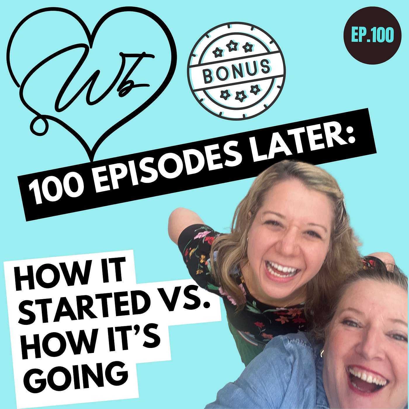 100 Episodes of Work Besties: How it Started vs How it's Going