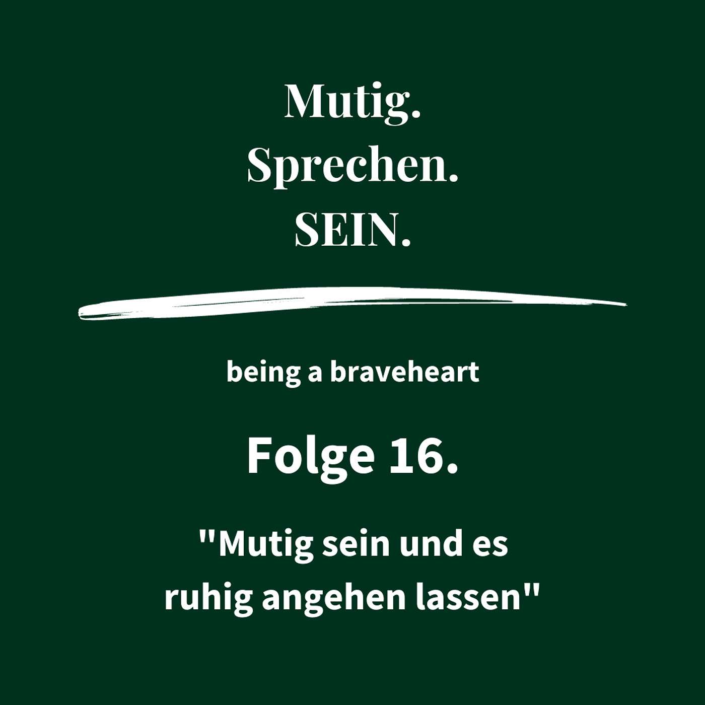 being a braveheart