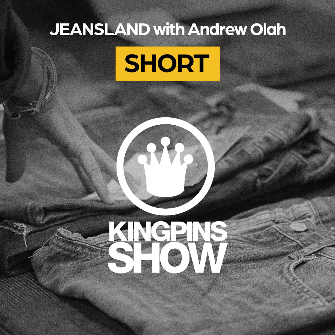 EP 27 (Short): Kingpins July Recap - Trade Shows, Tariffs & the Denim Domino Effect
