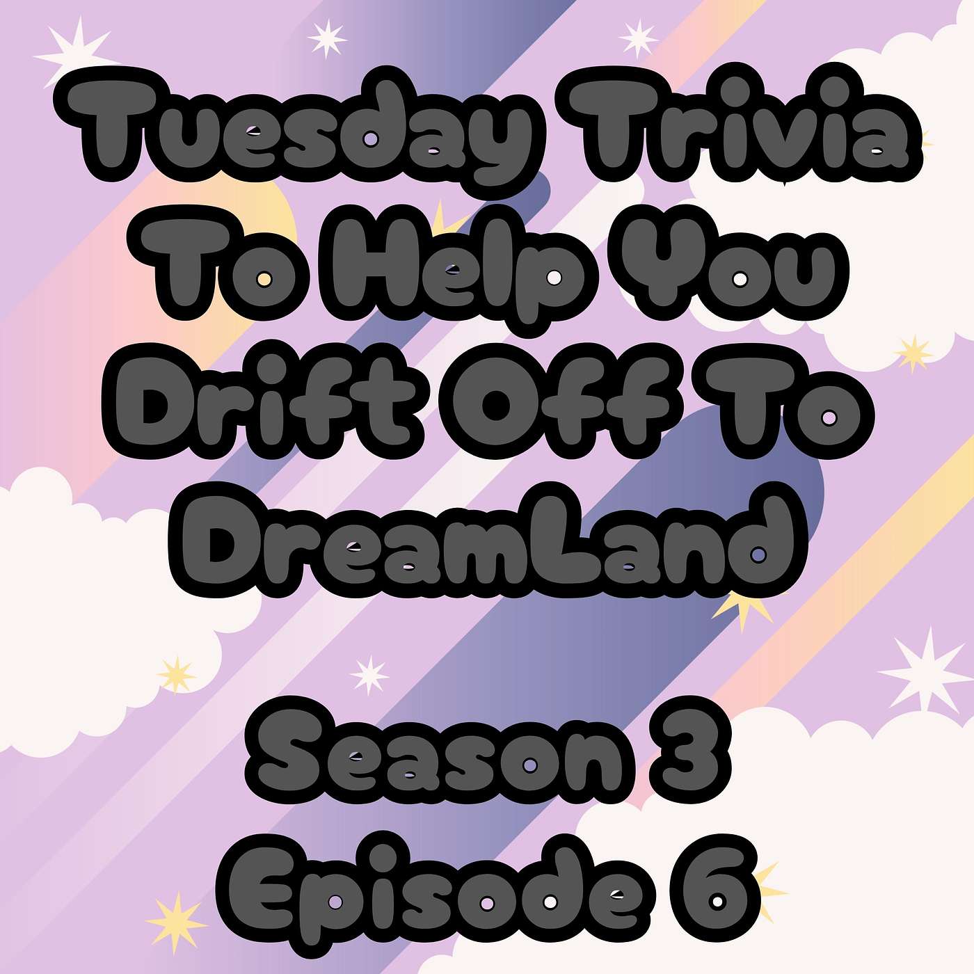 S3 E6 Tuesday Trivia To Help You Drift Off To Dreamland