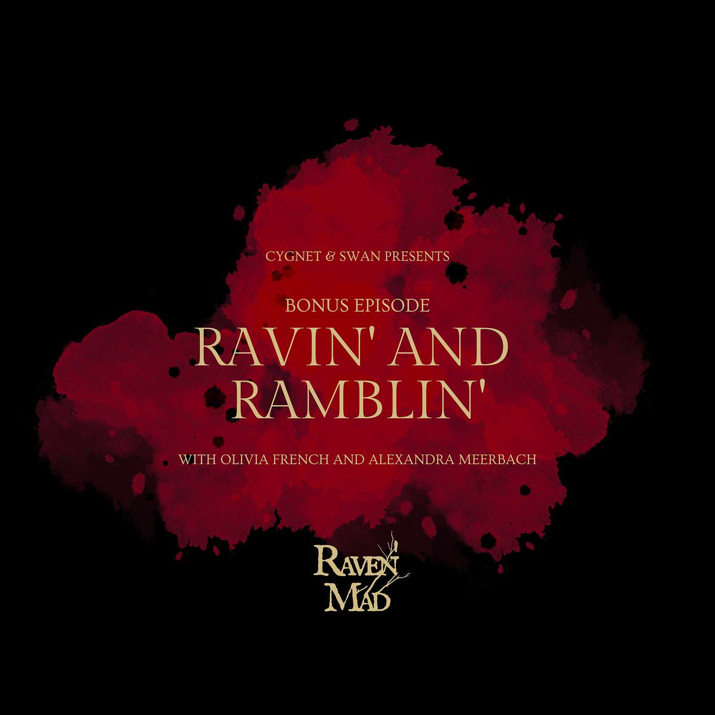 Cygnet & Swan presents RavenMad