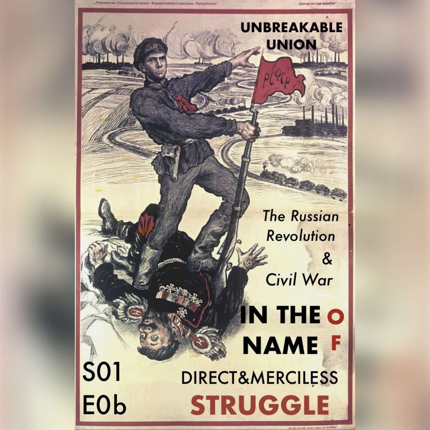 In the Name of Direct and Merciless Struggle: The Russian Revolution and Civil War