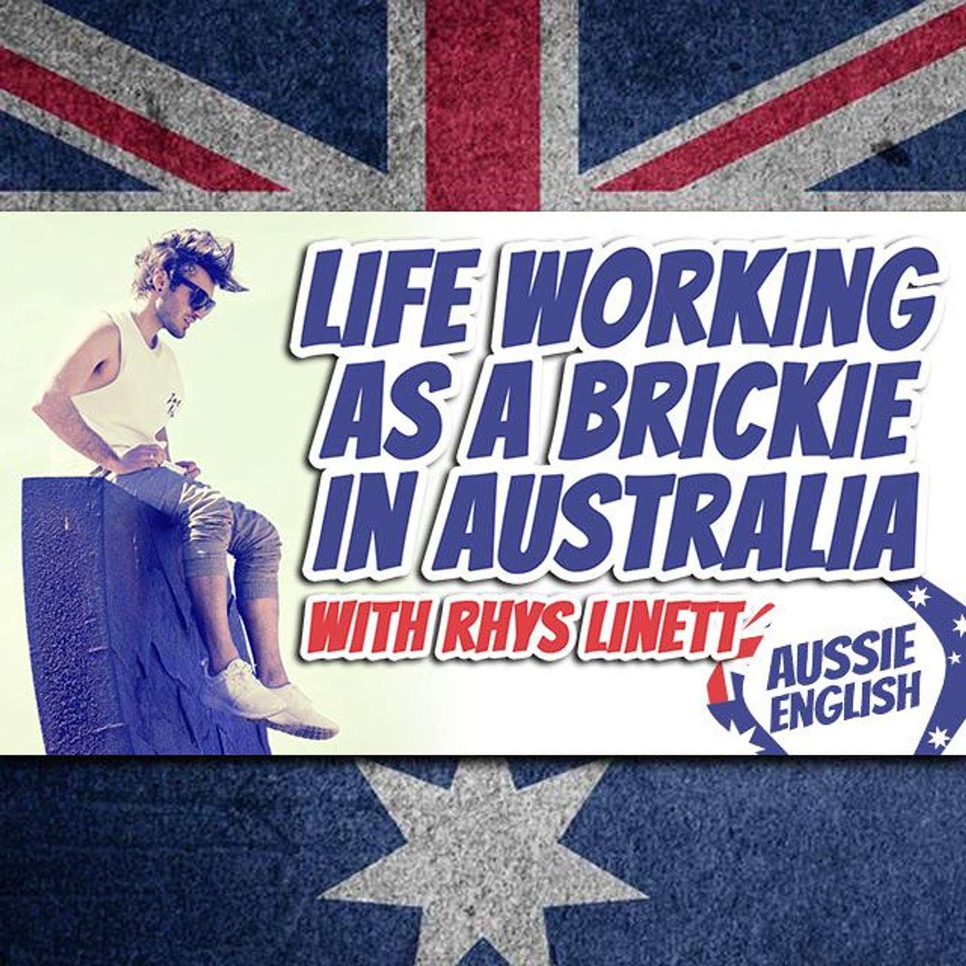 AE 412 - Interview: Life Working as a Brickie in Australia with Rhys Linett