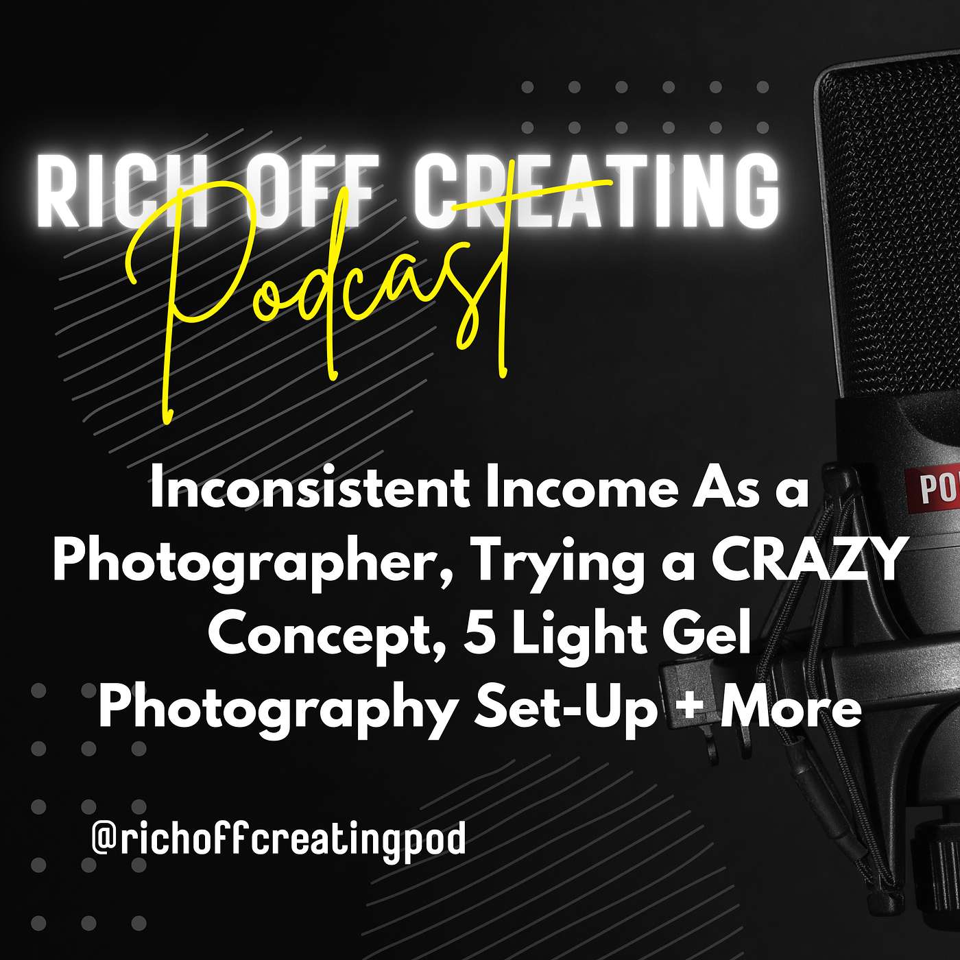 Inconsistent Income As a Photographer, Trying a CRAZY Concept, 5 Light Gel Photography Set-Up + More episode artwork