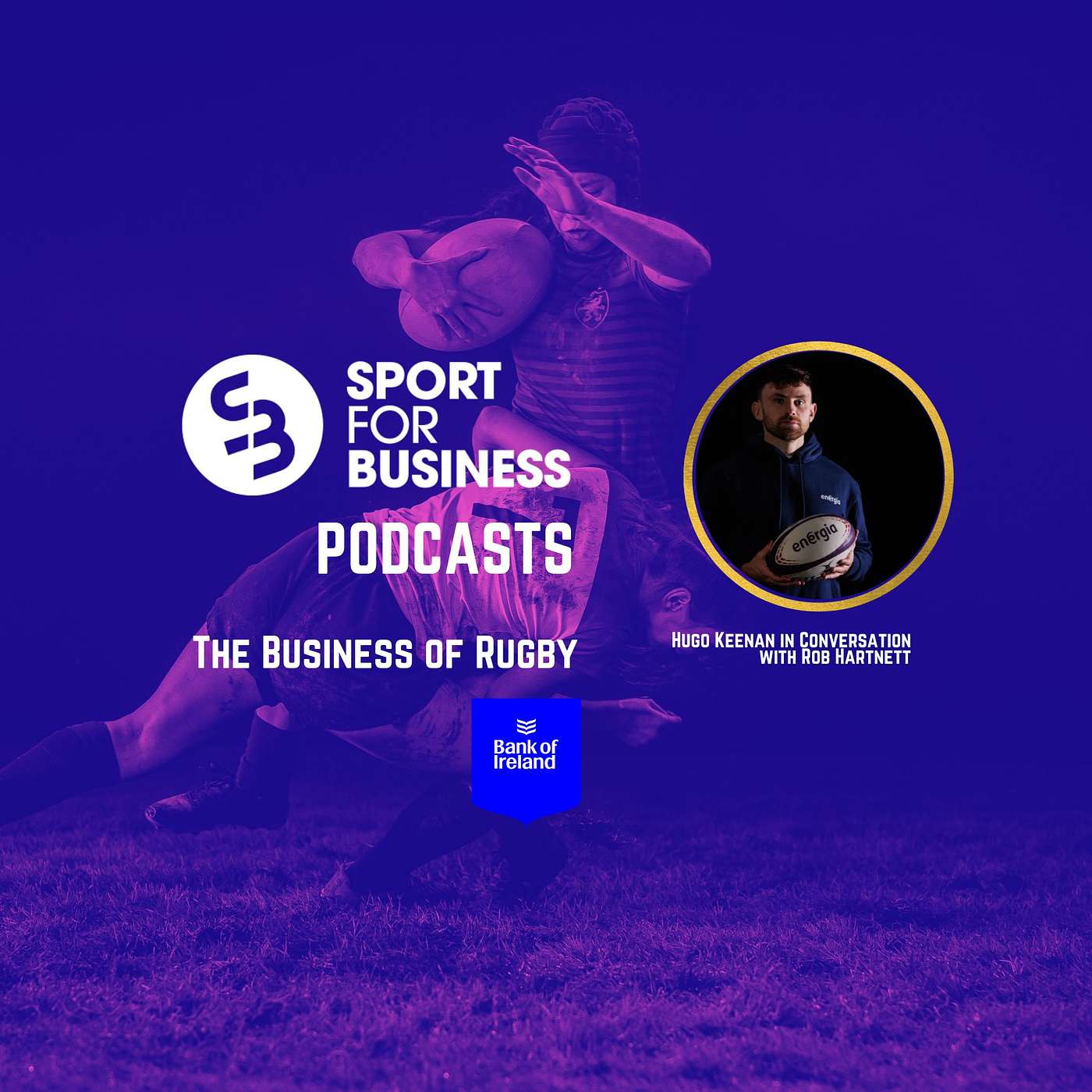 The Business of Rugby with Hugo Keenan - A Sport for Business Podcast