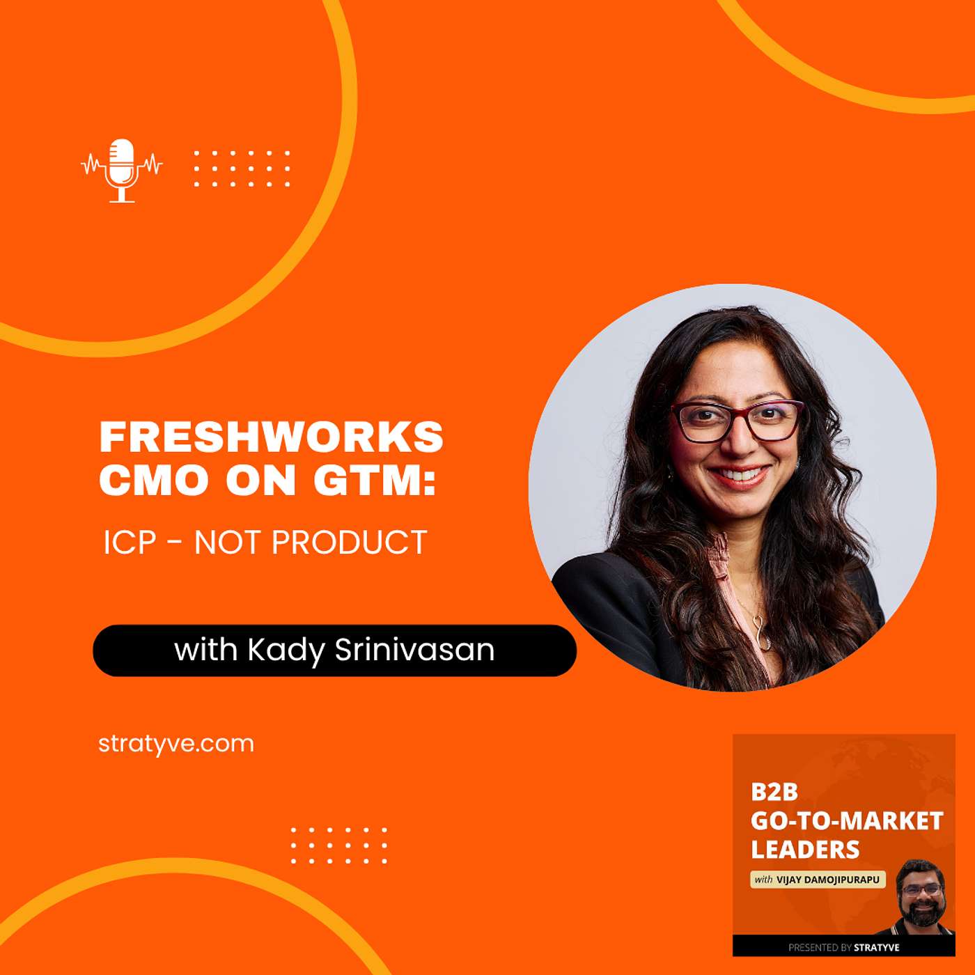 Freshworks CMO Kady Srinivasan on GTM - ICP, Not Product episode artwork