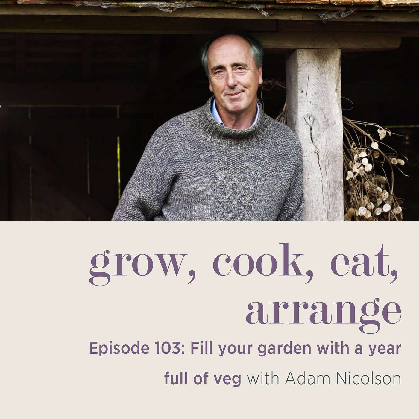 cover of episode Fill Your Garden with A Year Full of Veg - Episode 103