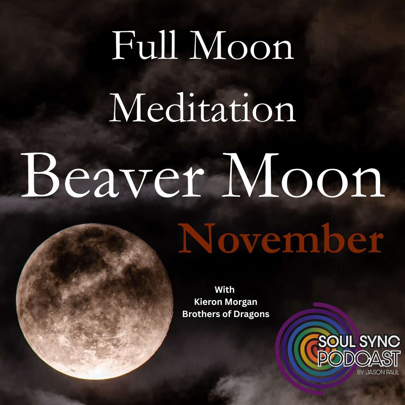 November Full Moon Journey (Meditation): The Path of Shadow and Light | With Kieron Morgan November Full Moon Journey (Meditation): The Path of Shadow and Light | With Kieron Morgan