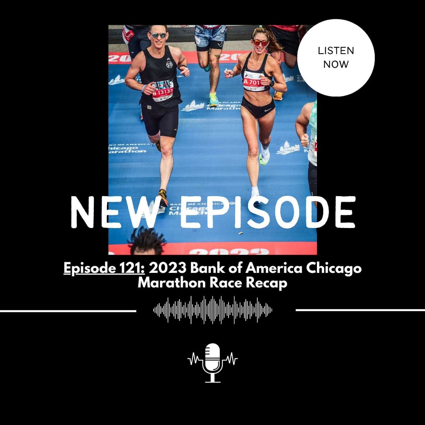 EPISODE 121: 2023 Bank of America Chicago Marathon Race Recap. UNEDITED, UNFILTERED, NO-FRILLS.
