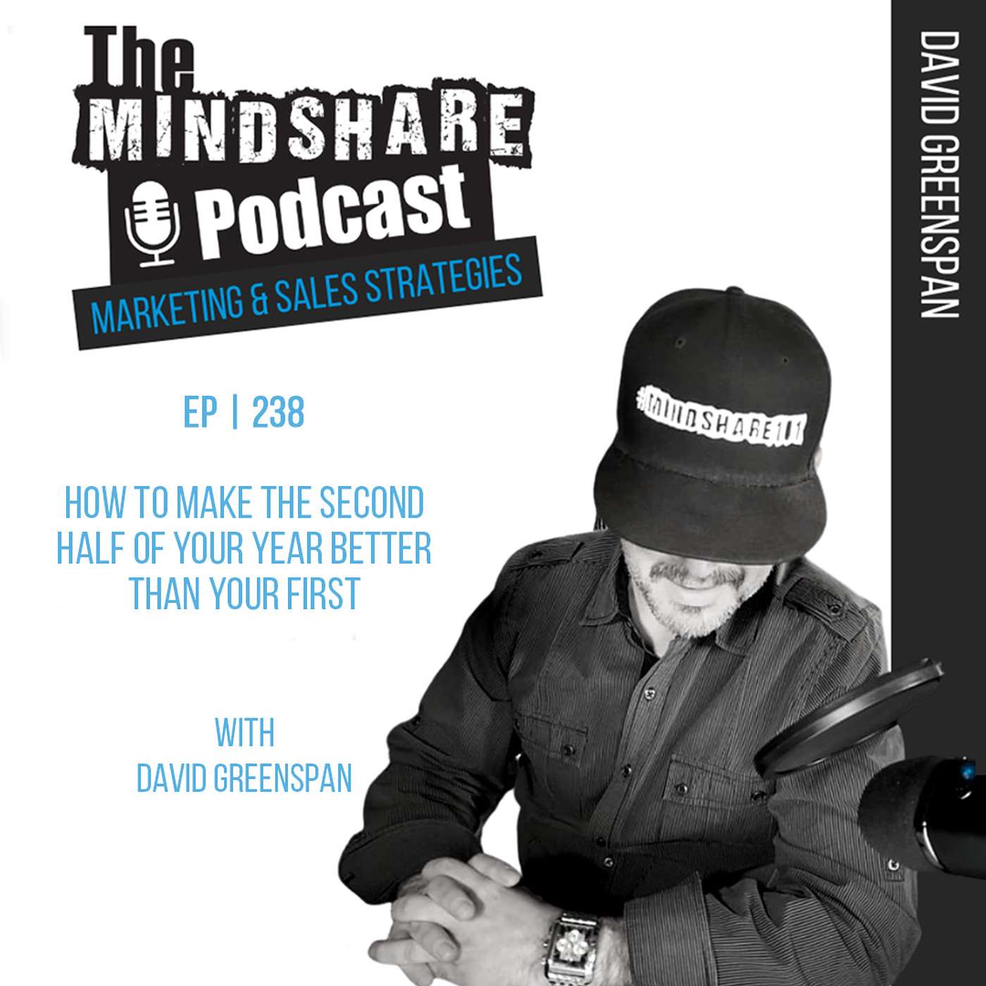 How To Make the Second Half of Your Year Better Than Your First , with Host – David Greenspan