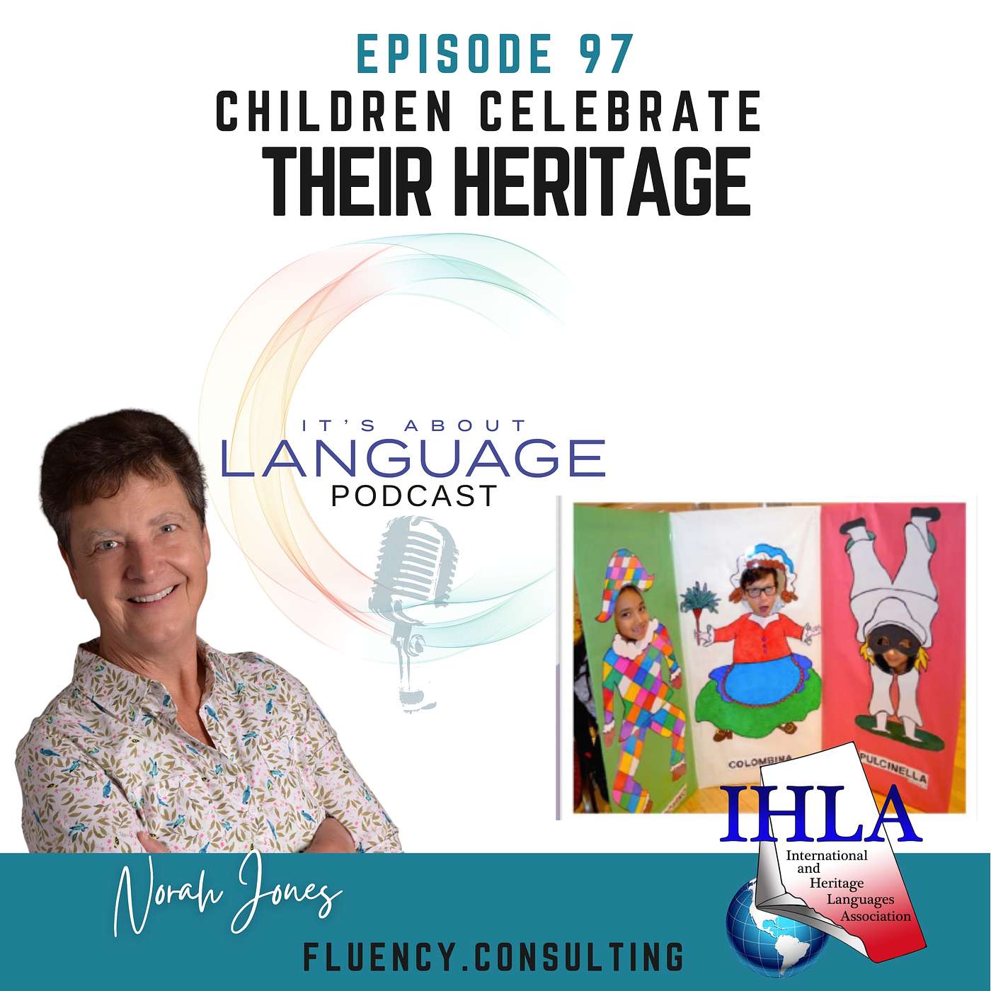Episode 97 - Children Celebrate Their Heritage