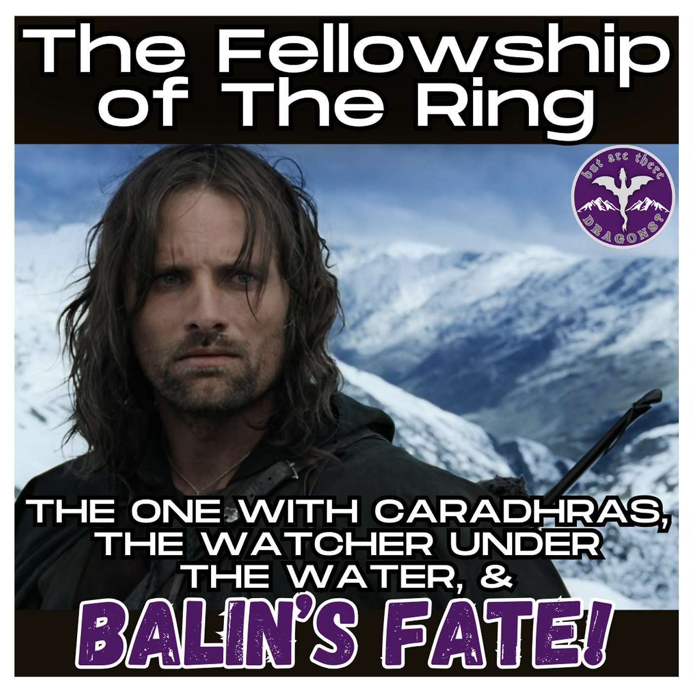 Episode 7: The One with Caradhras, the Watcher Under the Water, & Balin’s Fate episode artwork
