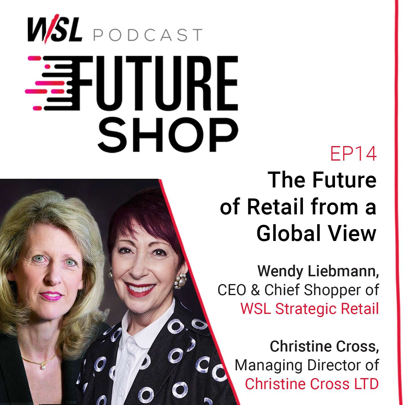 EP14: The Future of Retail from a Global View, with Christine Cross
