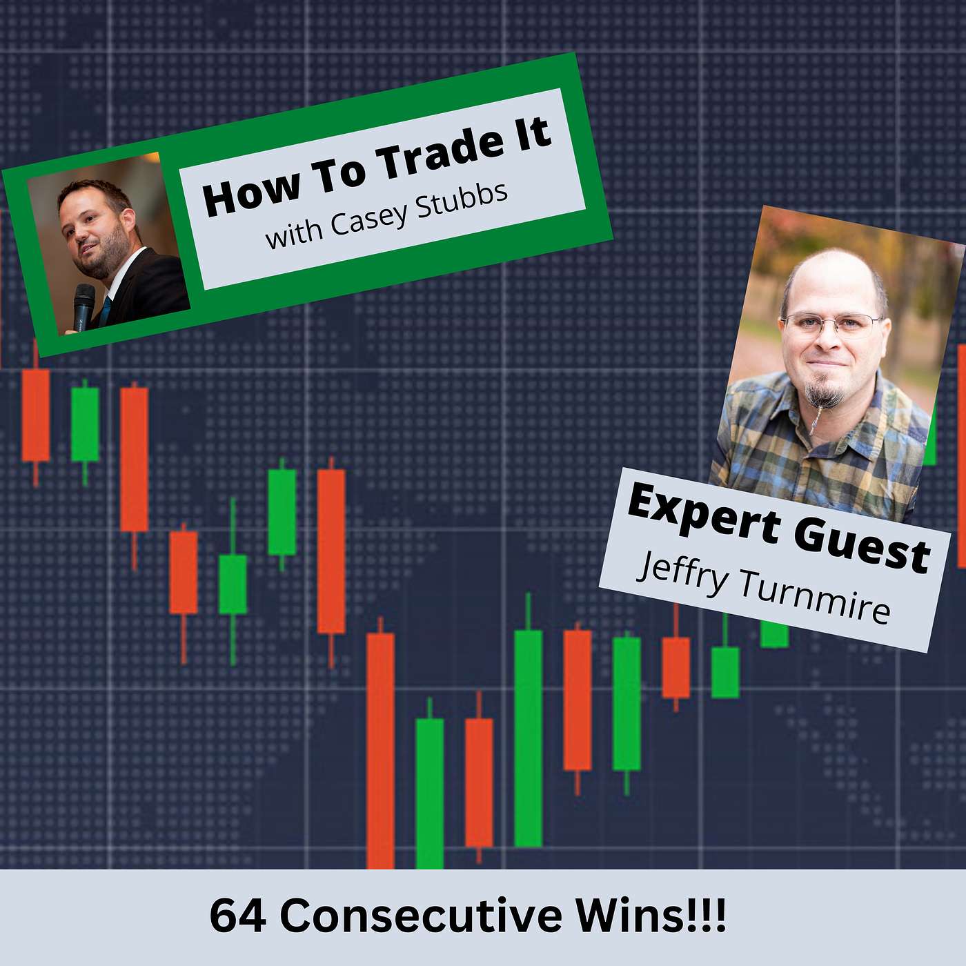 cover of episode 64 Consecutive Wins: Jeffry Turnmire Unveils His Winning Strategy