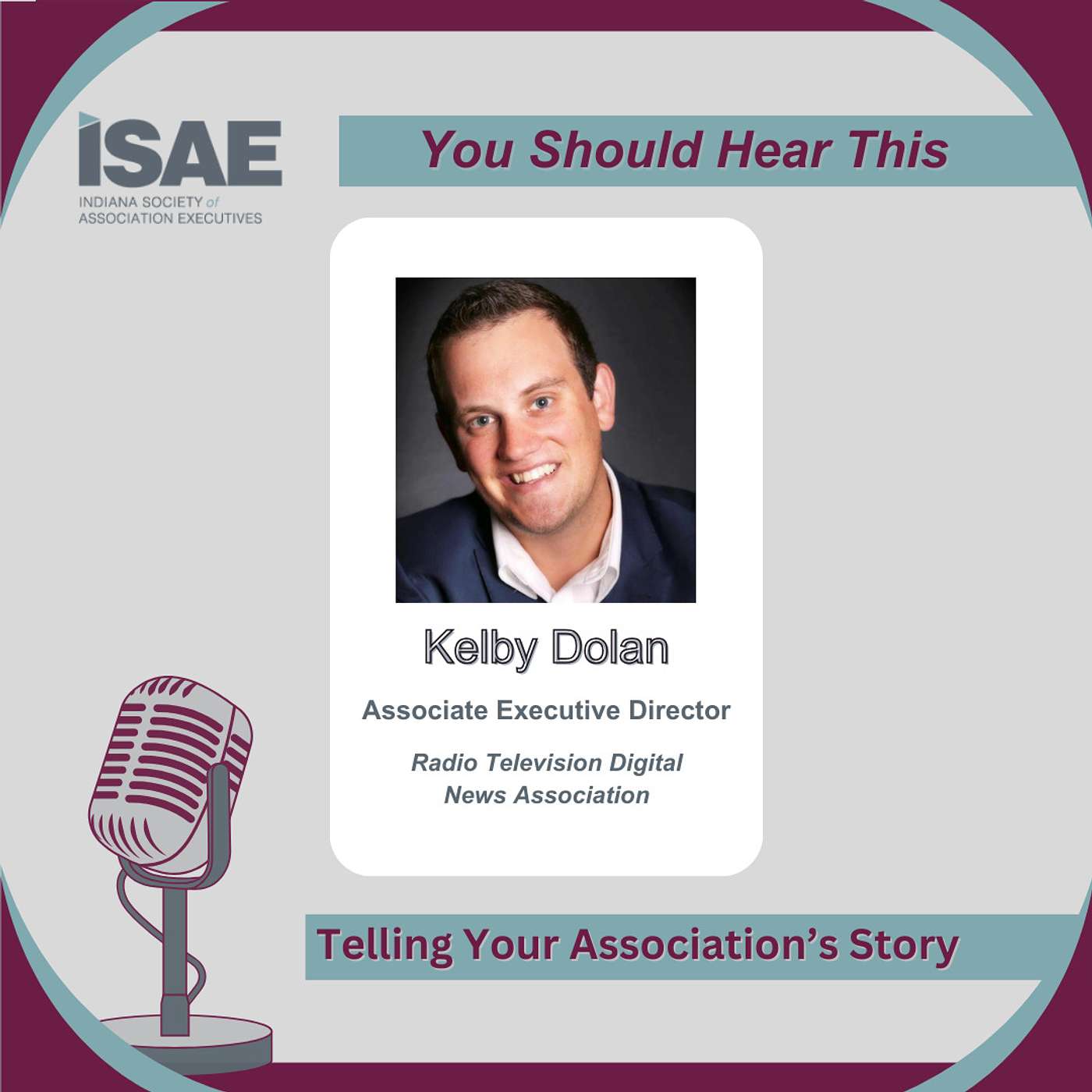 Telling Your Association's Story | Kelby Dolan (Episode 39)