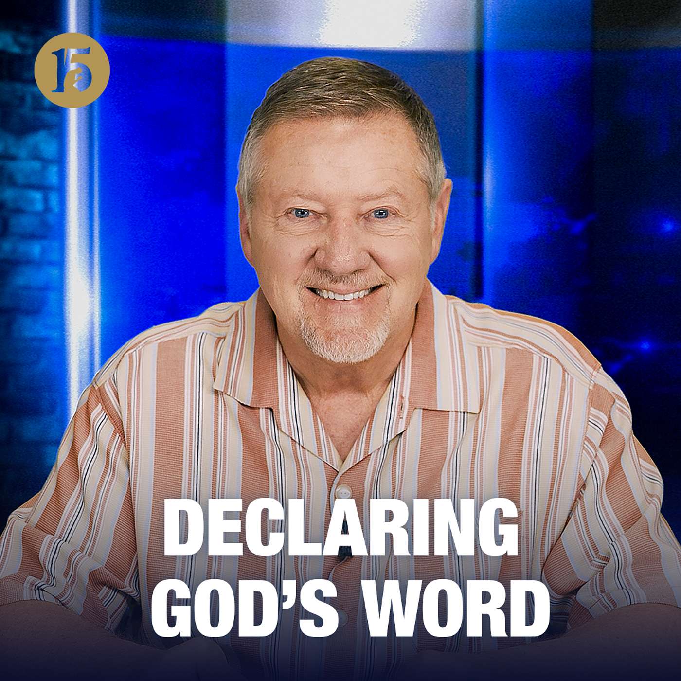 Declaring God’s Word | Give Him 15: Daily Prayer with Dutch | May 14, 2026