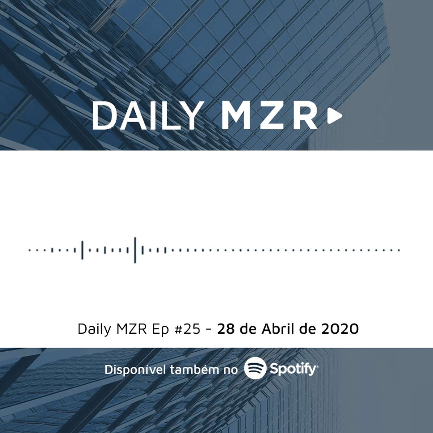 Daily MZR #25 | 28 de Abril de 2020 episode artwork