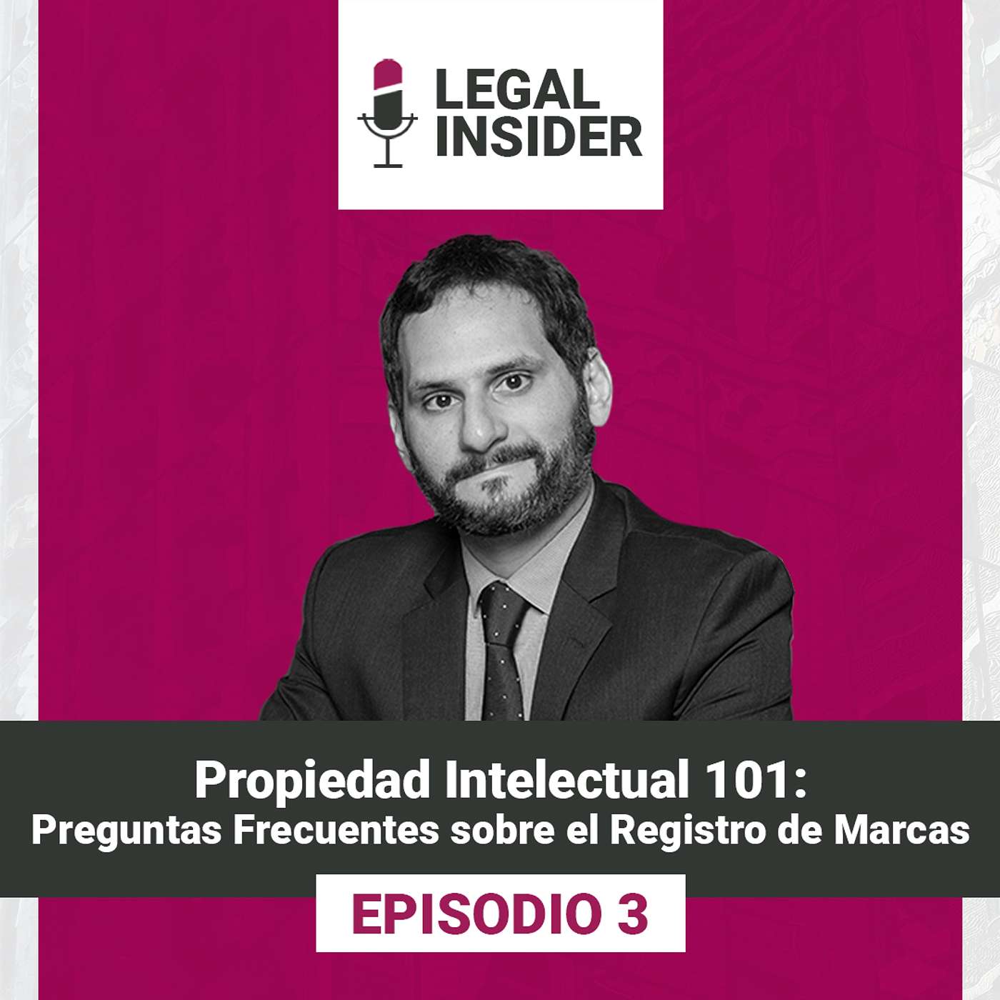 Propiedad Intelectual 101 - Preguntas Frecuentes sobre el Registro de Marcas episode artwork