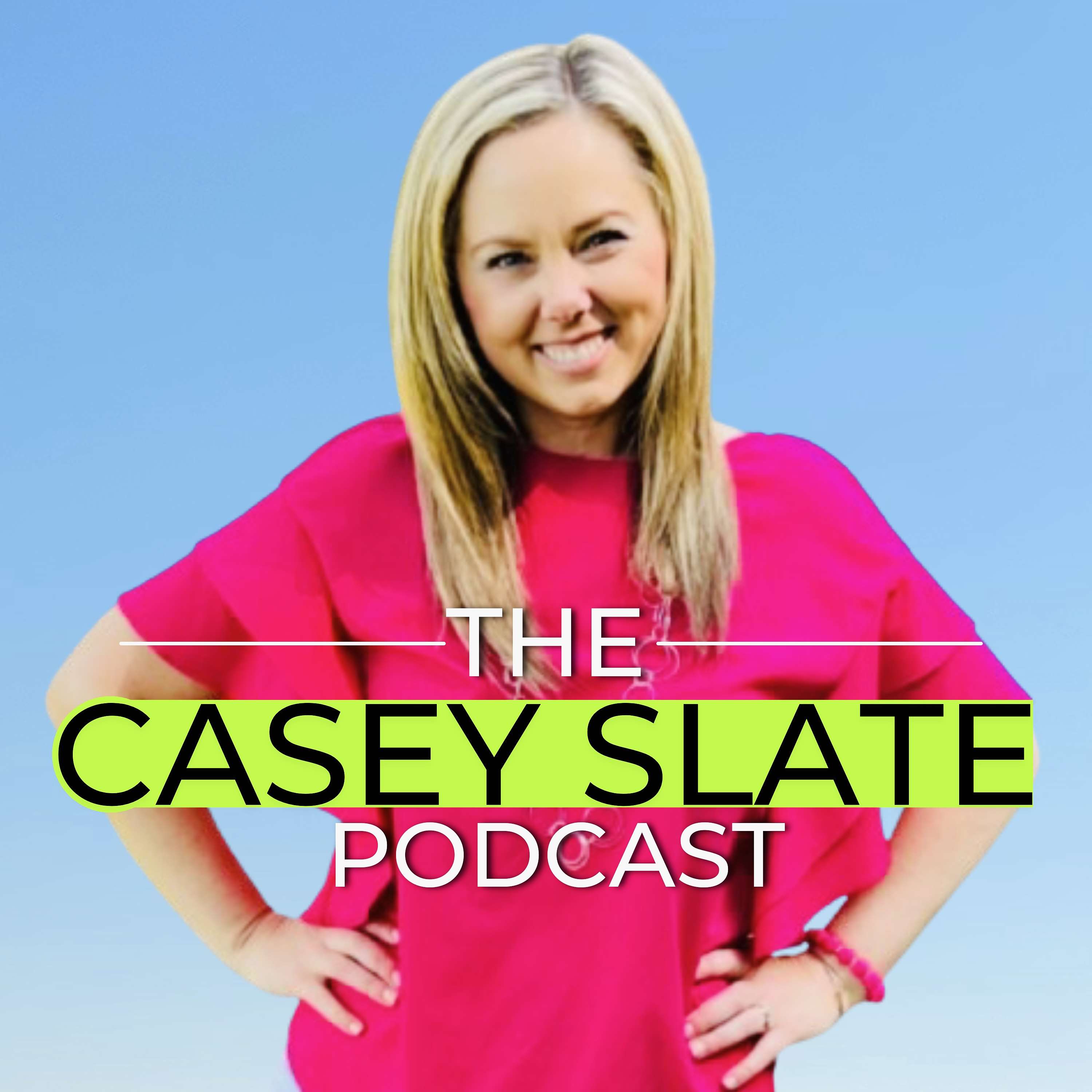The Casey Slate Podcast
